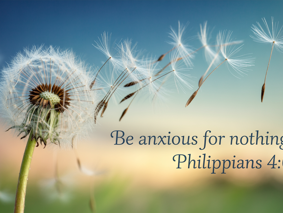Be Anxious for Nothing