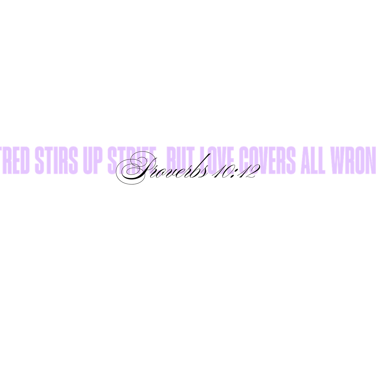 Proverbs 1012 Love covers all wrongs WatermarkWaves