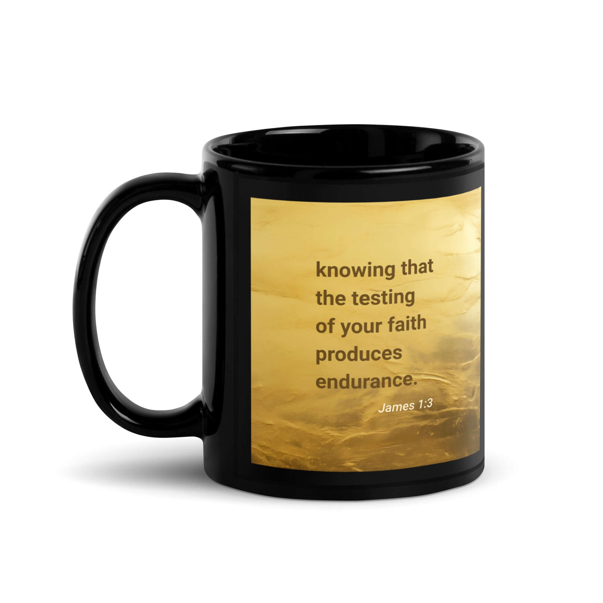 James 1:3 Bible Verse, testing of your faith Black Glossy Mug 11 oz