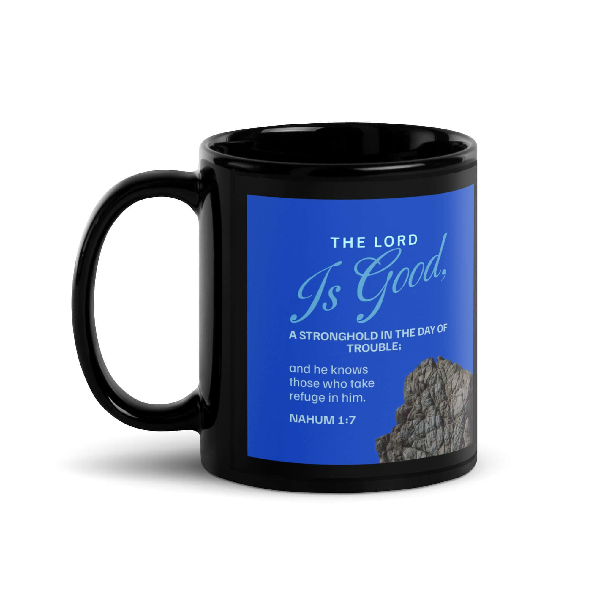 Nahum 1:7 Bible Verse, The LORD is a stronghold Black Glossy Mug 11 oz