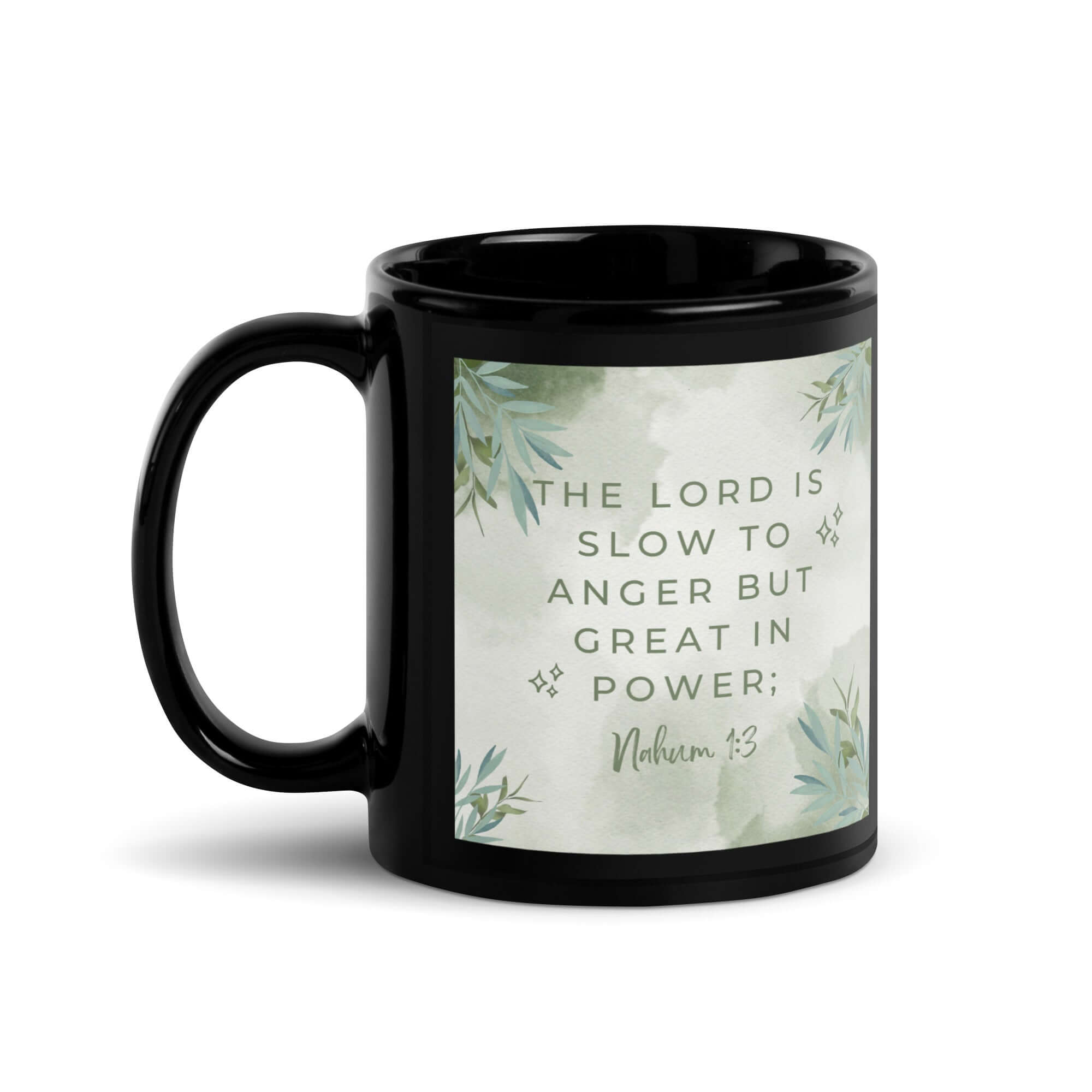 Nahum 1:3 Bible Verse, The Lord is slow Black Glossy Mug 11 oz