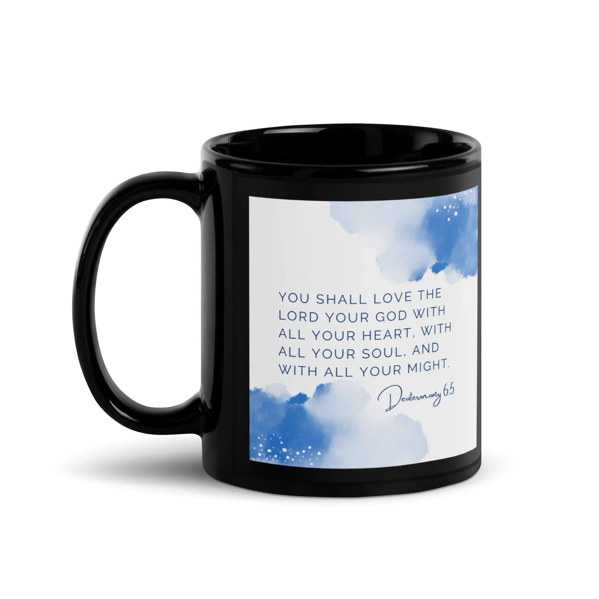Deuteronomy 6:5 Bible Verse, your God Black Glossy Mug 11 oz