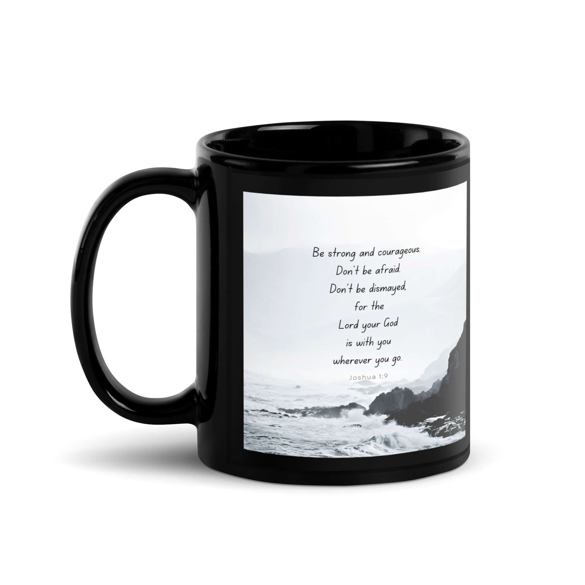 Joshua 1:9 Bible Verse, Do not be afraid Black Glossy Mug 11 oz