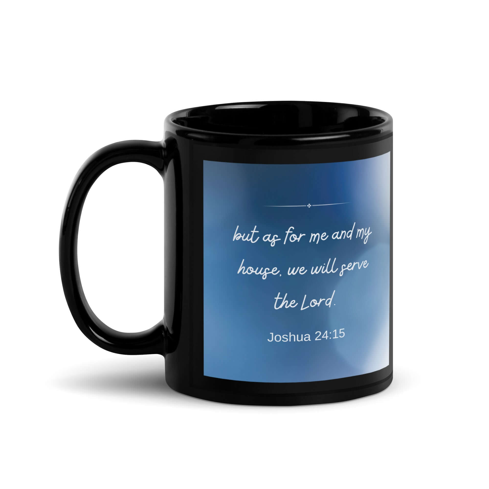 Joshua 24:15 Bible Verse, choose today Black Glossy Mug 11 oz