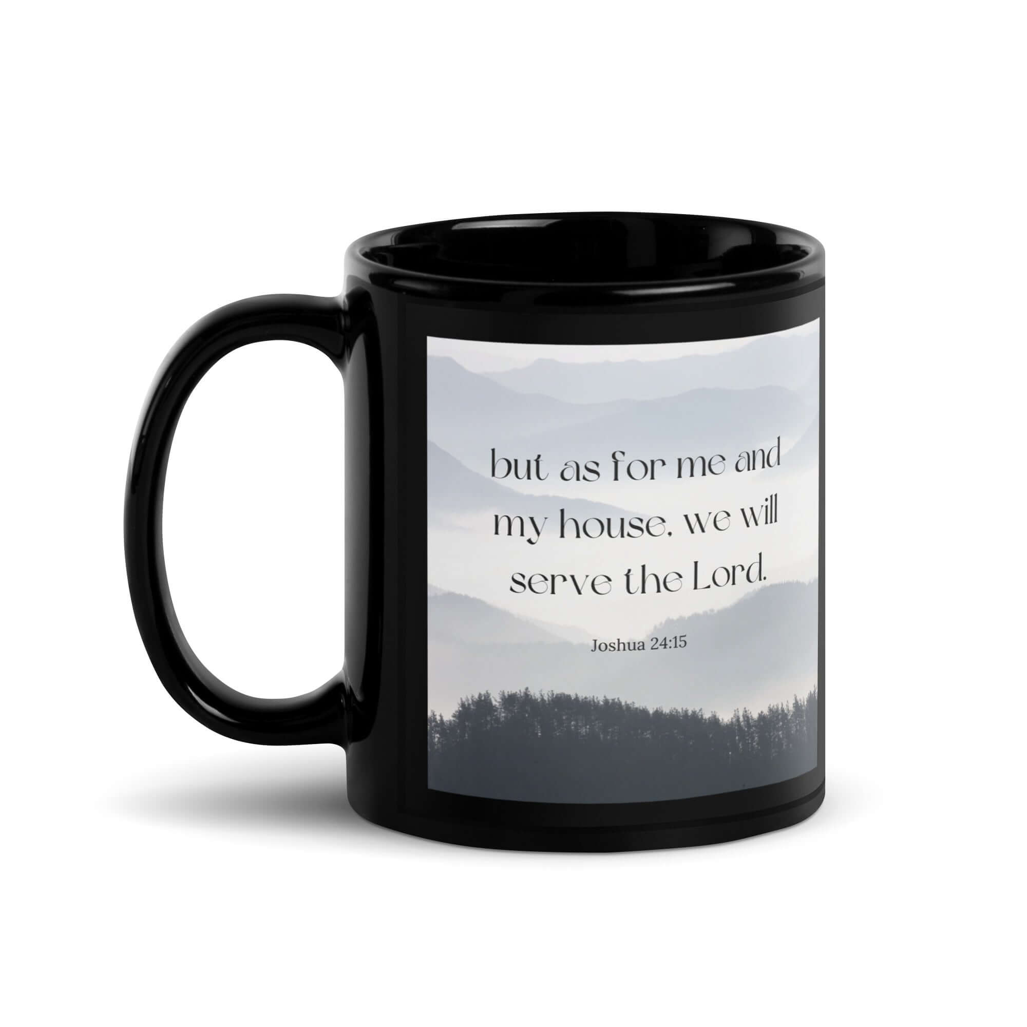 Joshua 24:15 Bible Verse, whom you Black Glossy Mug 11 oz