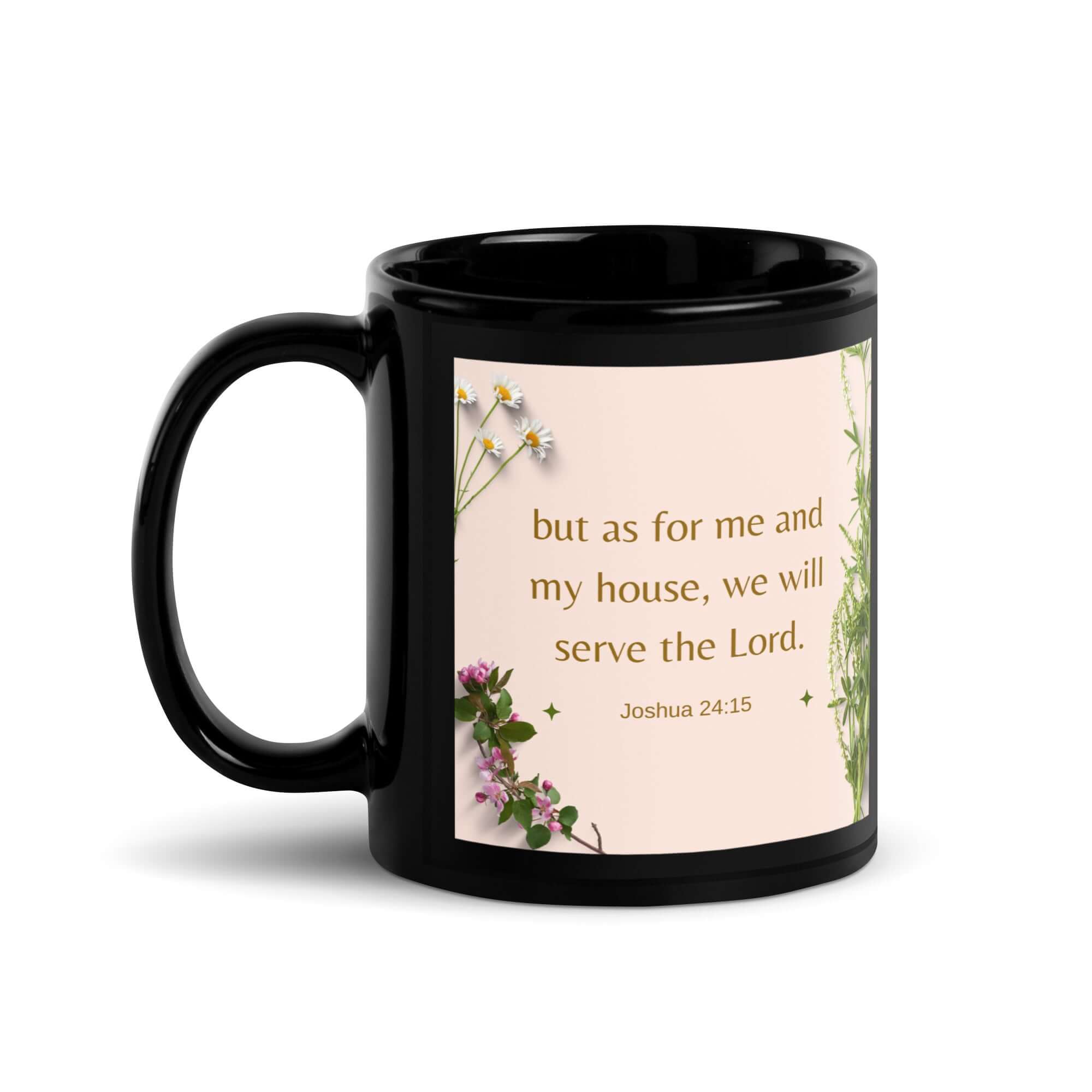 Joshua 24:15 Bible Verse, your fathers Black Glossy Mug 11 oz