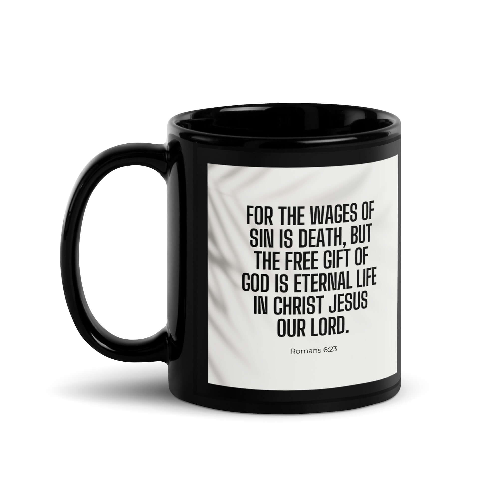 Romans 6:23 Bible Verse, eternal life Black Glossy Mug 11 oz
