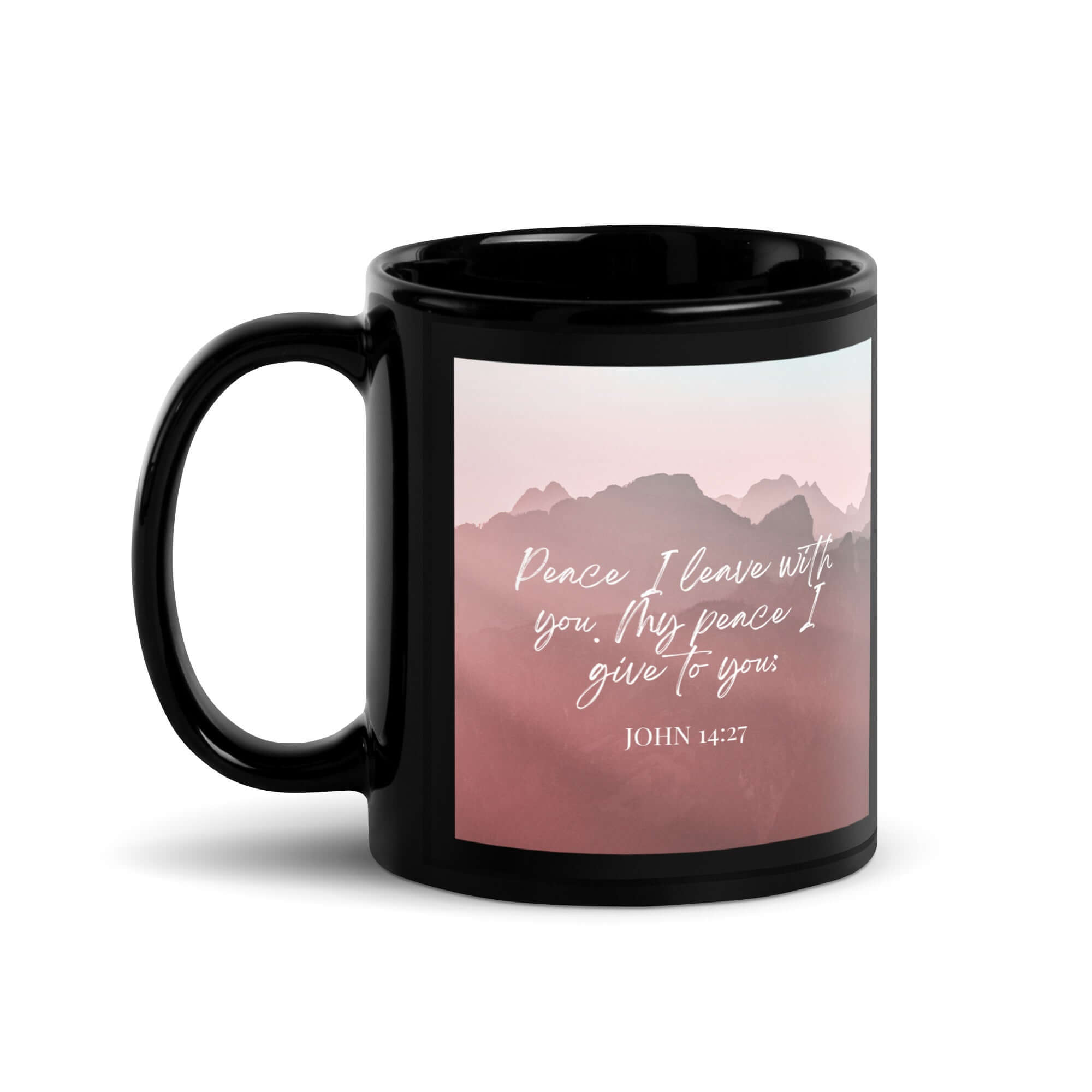 John 14:27 Bible Verse, I give you Black Glossy Mug 11 oz