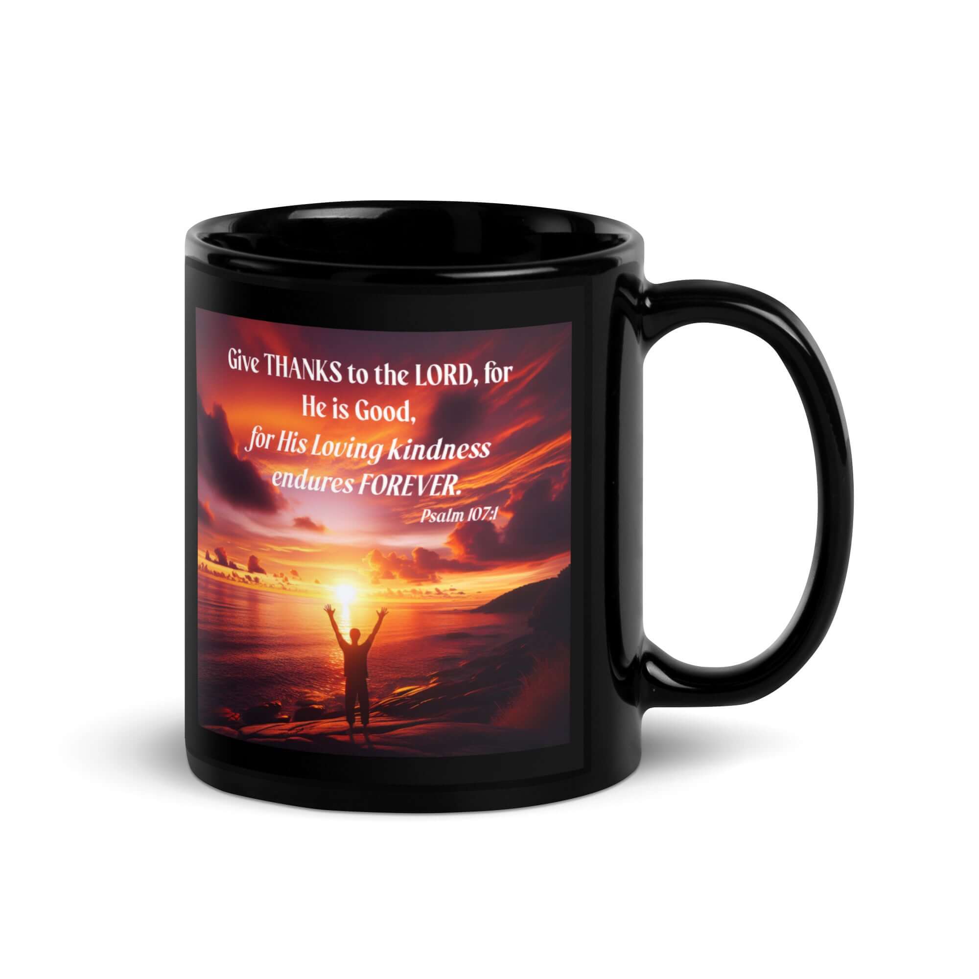 Psalm 107:1 Bible Verse, Give Thanks to the Lord Black Glossy Mug
