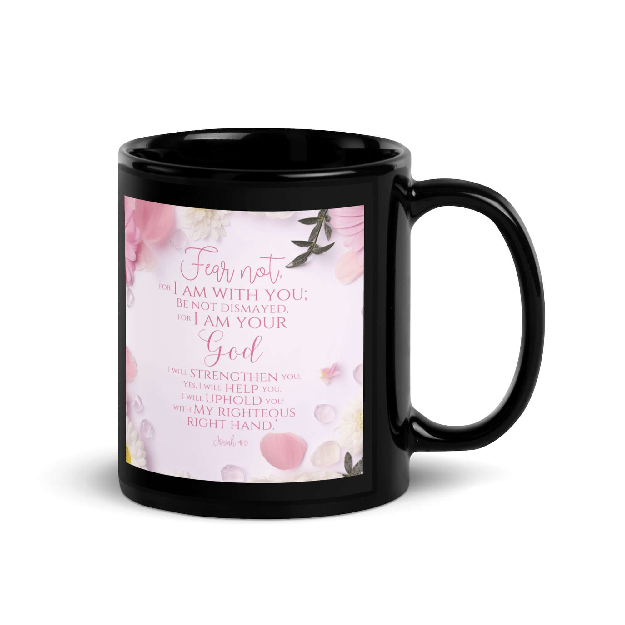 Isaiah 41:10 Bible Verse, God will strengthen you Black Glossy Mug