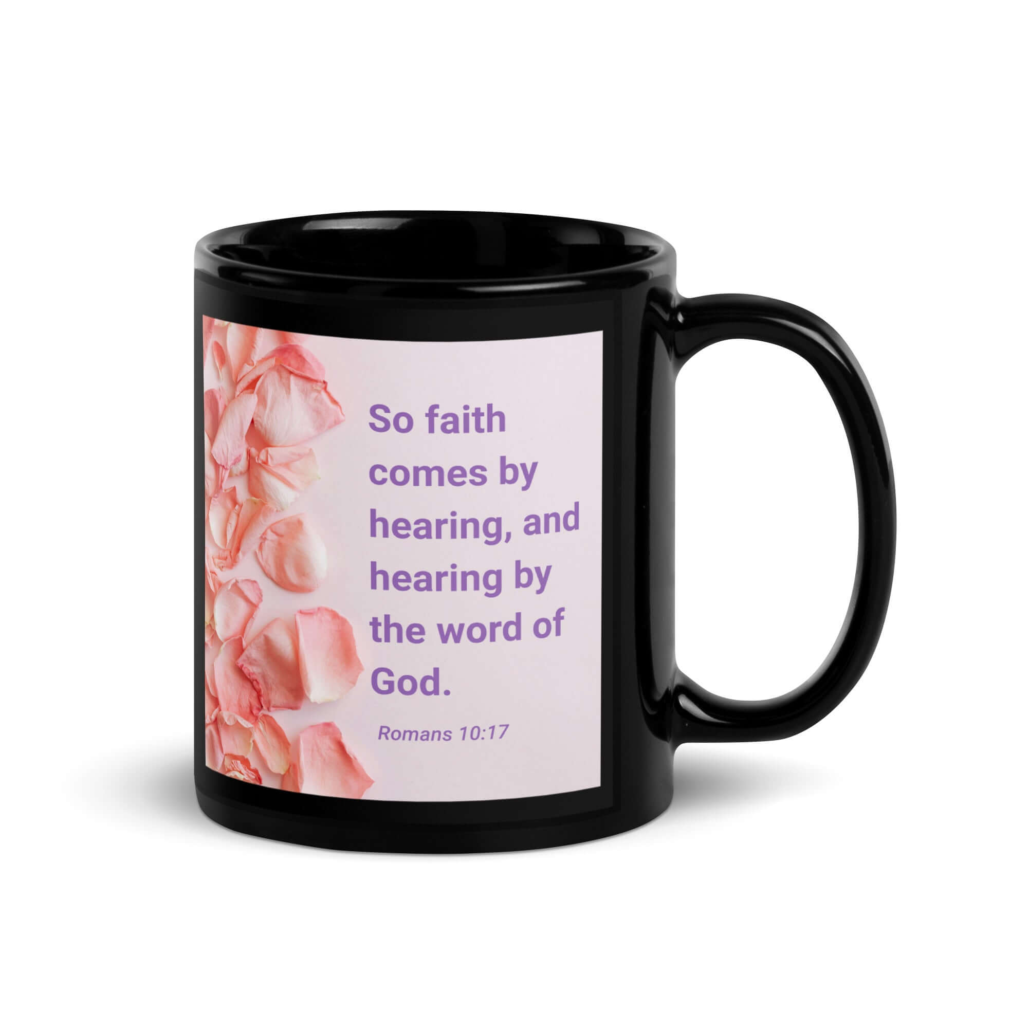 Romans 10:17 Bible Verse, faith comes by Black Glossy Mug