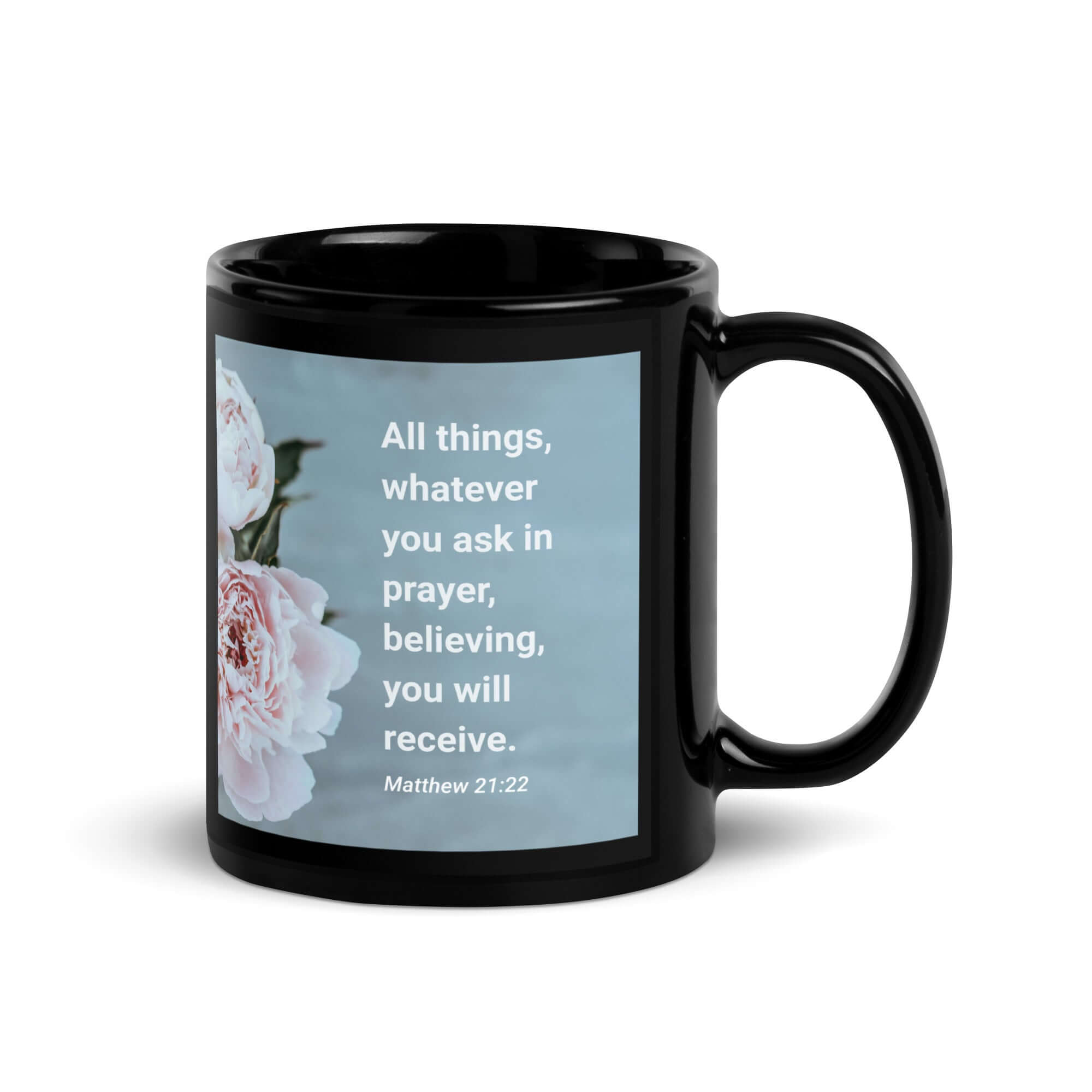 Matthew 21:22 Bible Verse, ask in prayer Black Glossy Mug