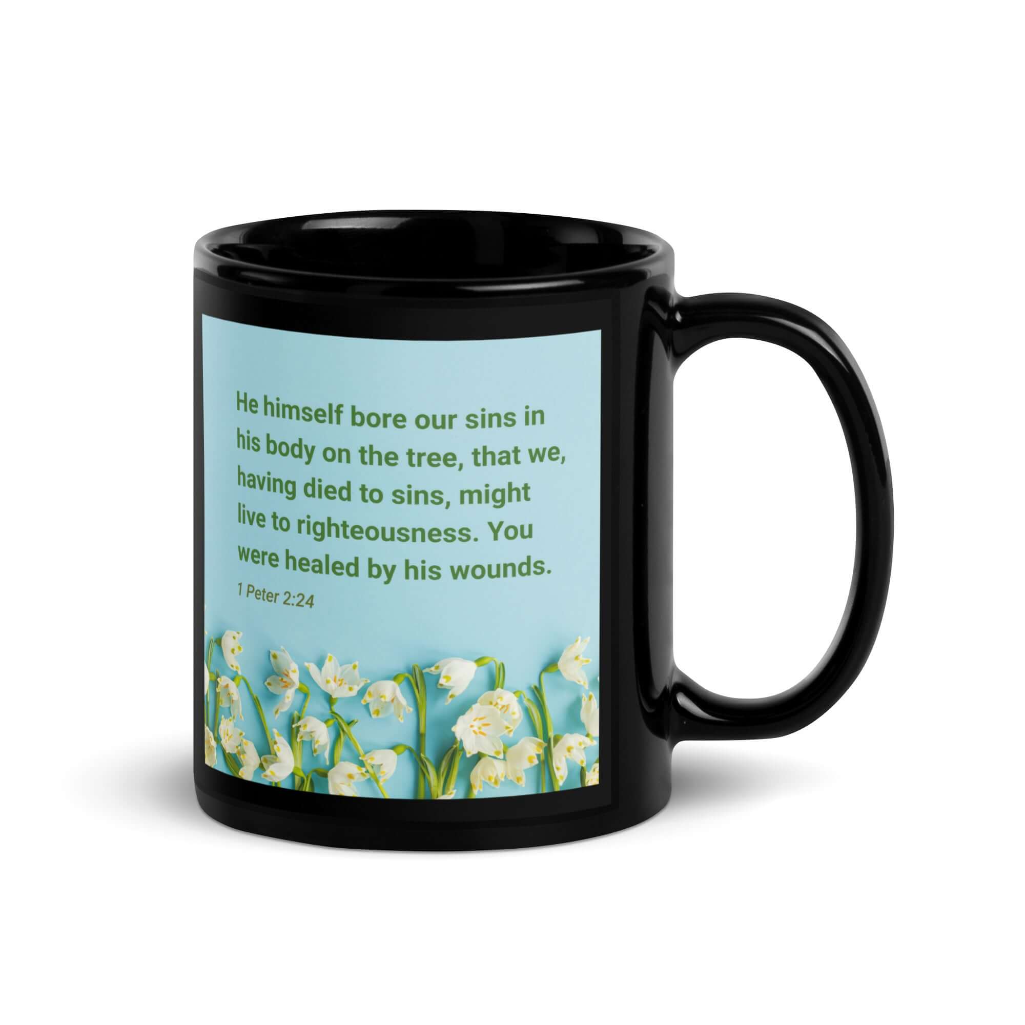 1 Peter 2:24 Bible Verse, healed by His wounds Black Glossy Mug