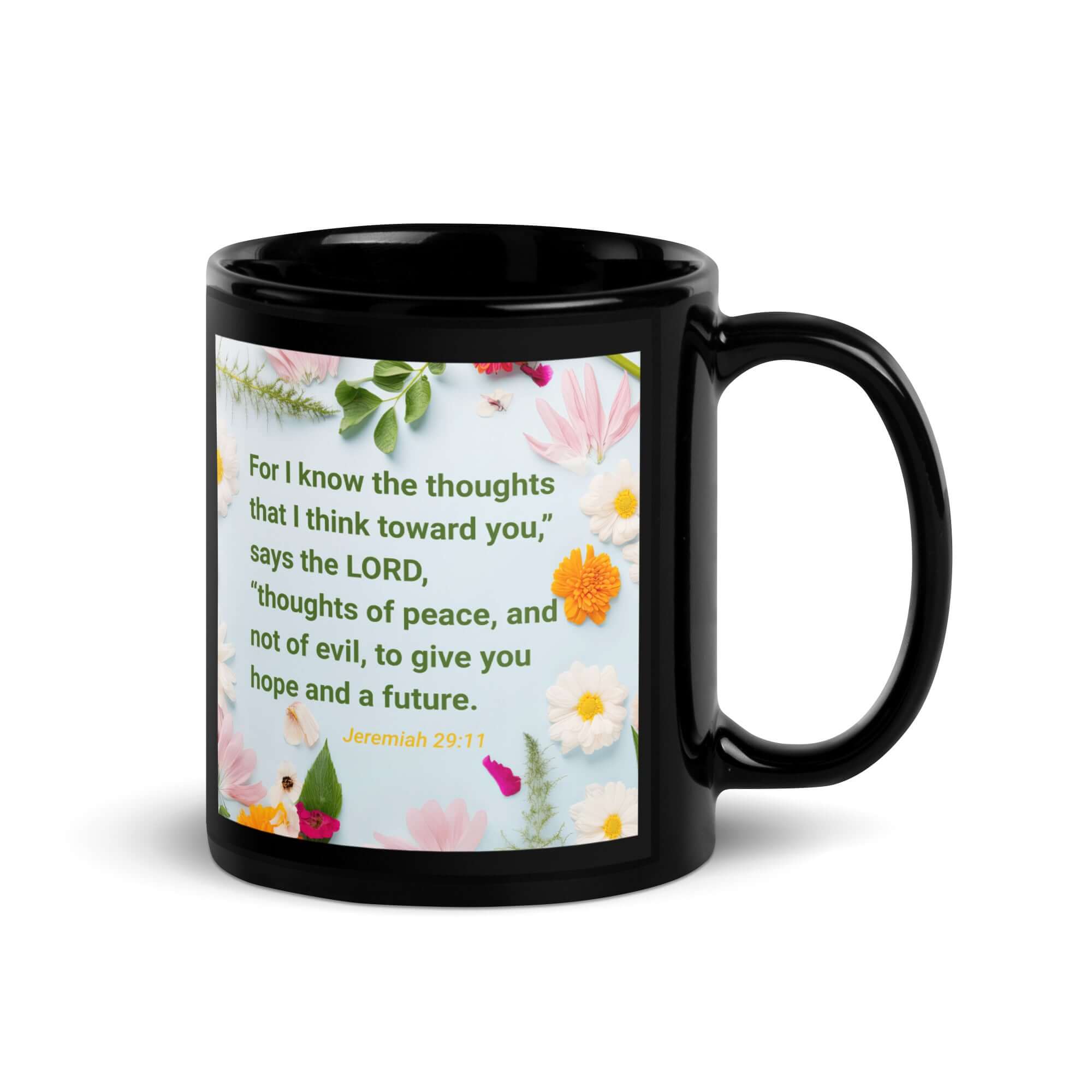 Jeremiah 29:11 Bible Verse, to give you hope Black Glossy Mug