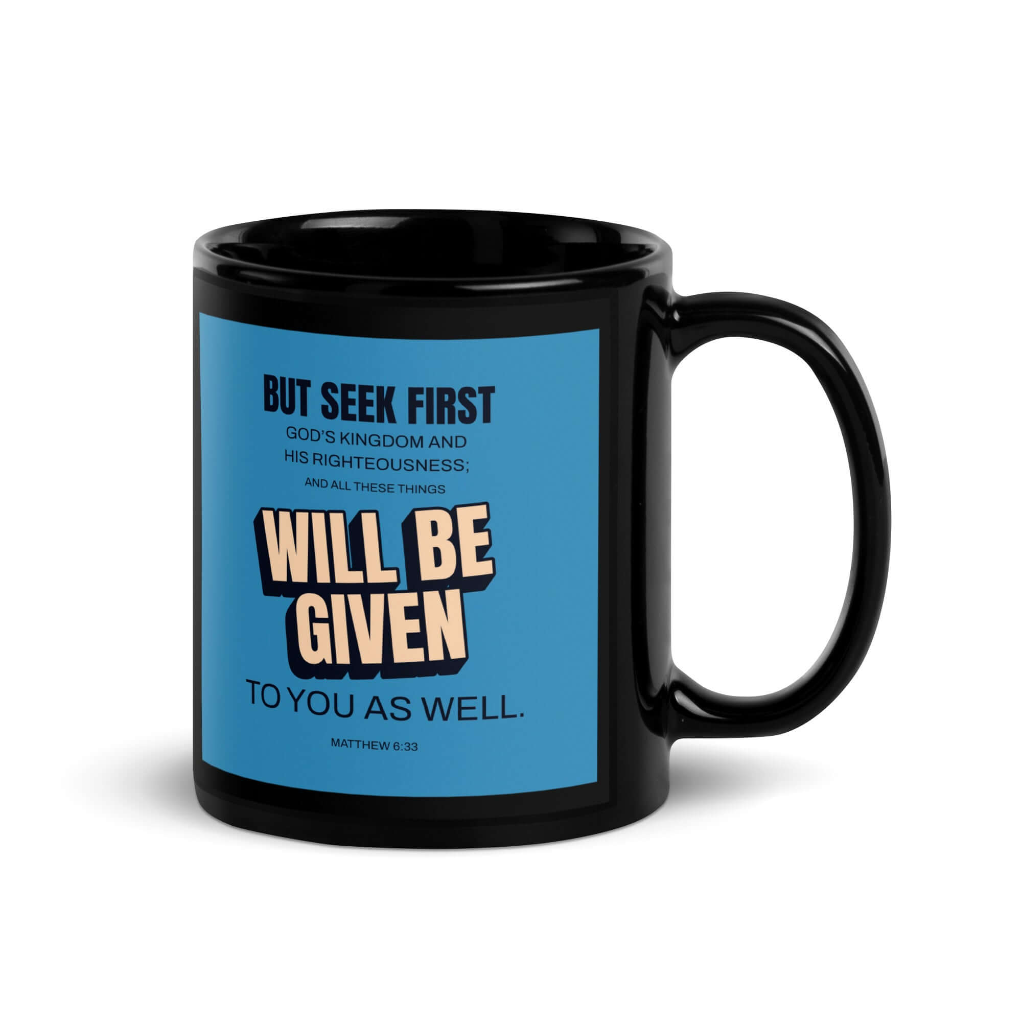 Matthew 6:33 Bible Verse, seek first God’s Kingdom Black Glossy Mug