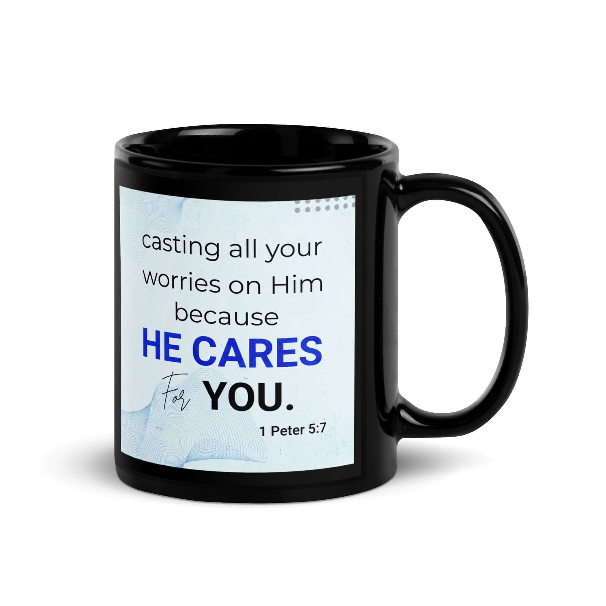 1 Peter 5:7 Bible Verse, casting all your worries on Him Black Glossy Mug