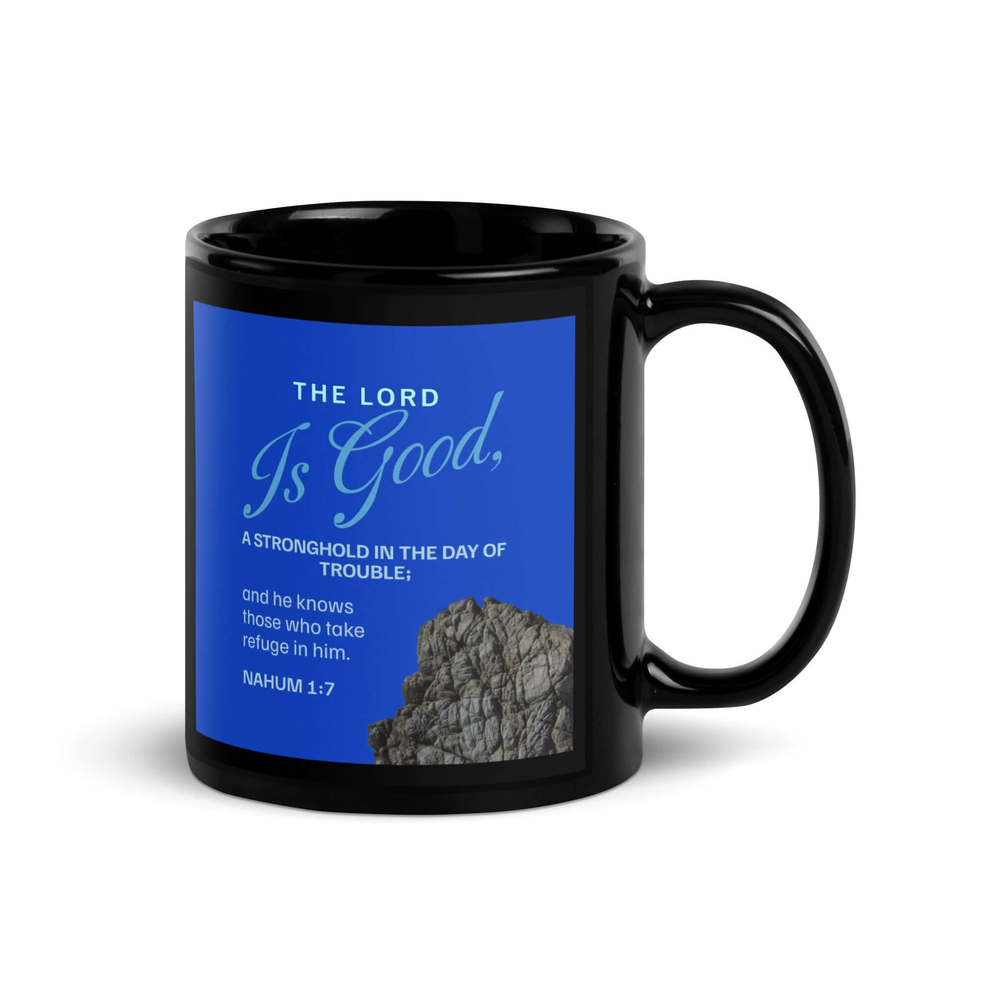 Nahum 1:7 Bible Verse, The LORD is a stronghold Black Glossy Mug