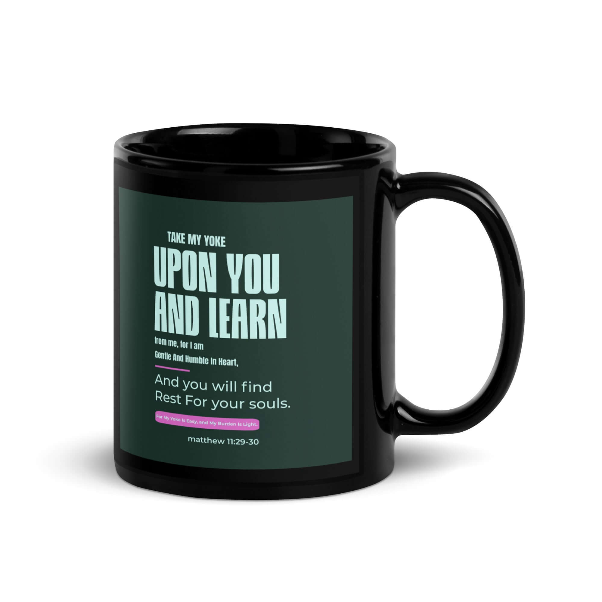 Matthew 11:29-30 Bible Verse, I am gentle Black Glossy Mug
