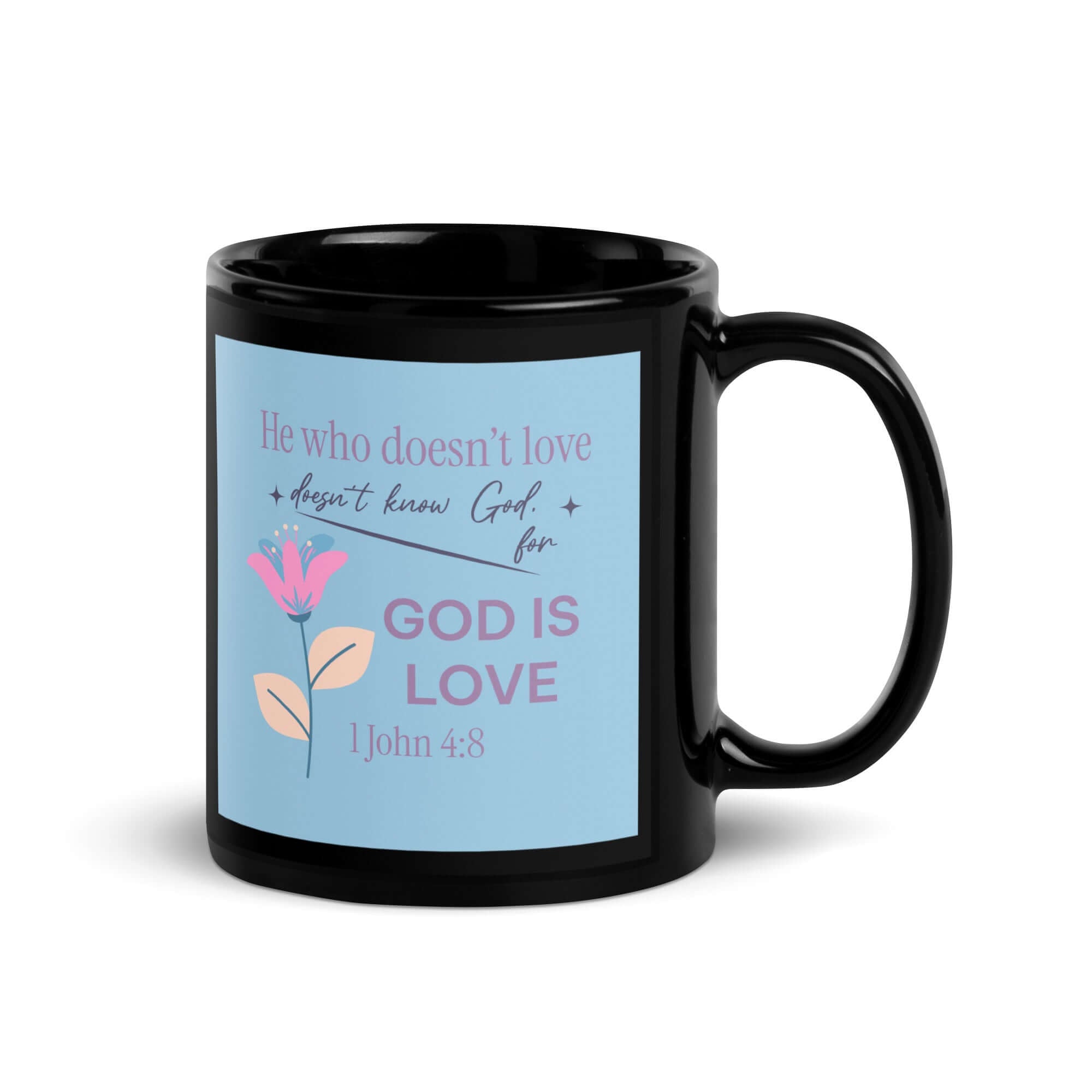 1 John 4:8 Bible Verse, doesn’t love Black Glossy Mug