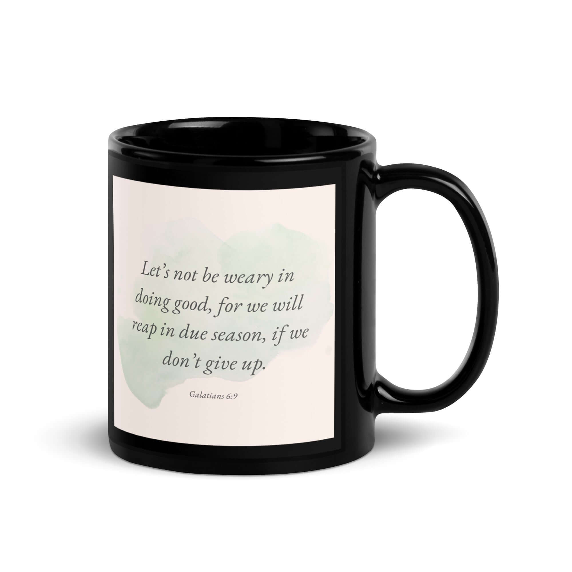 Galatians 6:9 Bible Verse, not be weary Black Glossy Mug