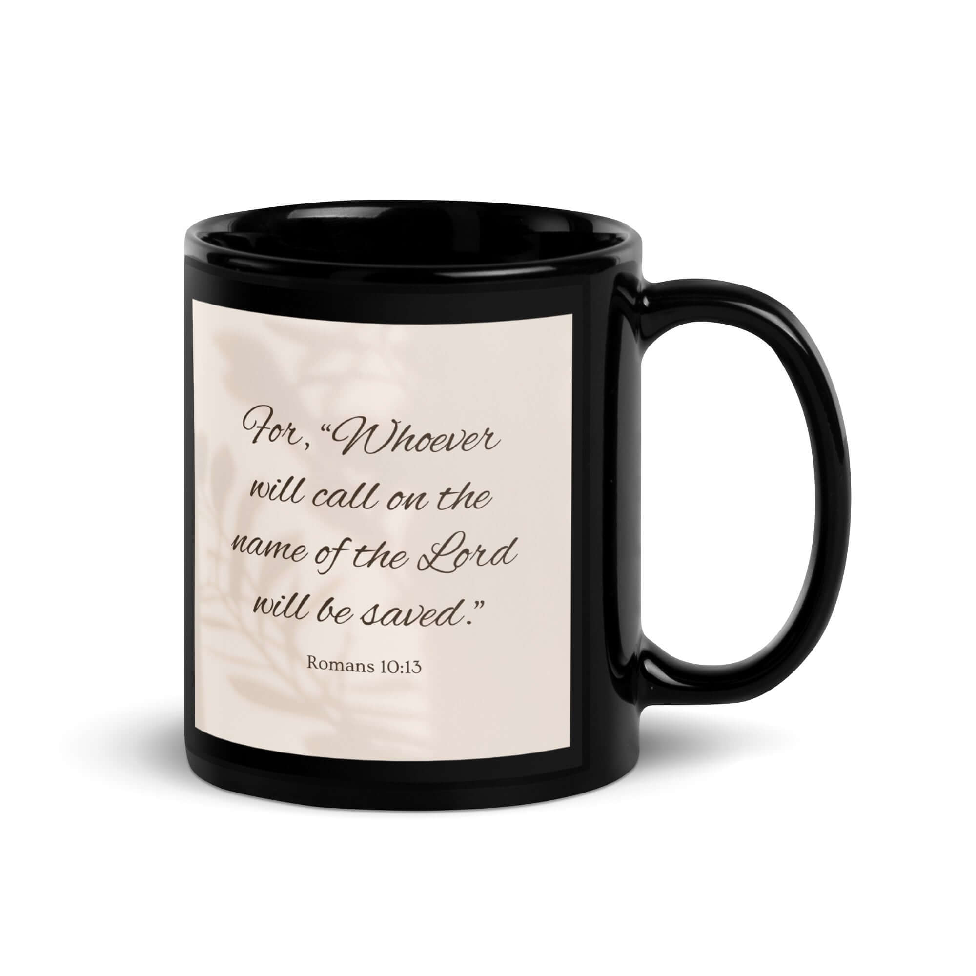 Romans 10:13 Bible Verse, Whoever Black Glossy Mug