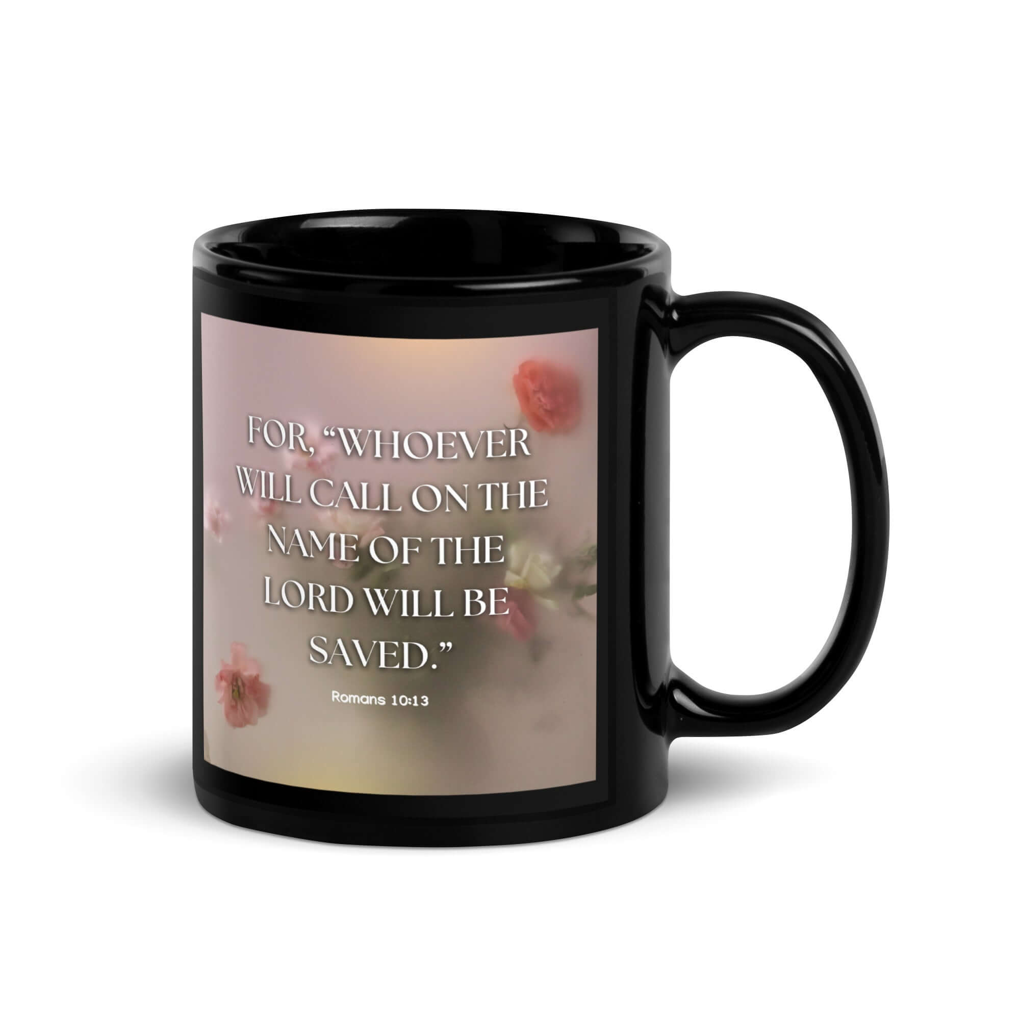 Romans 10:13 Bible Verse, will call Black Glossy Mug