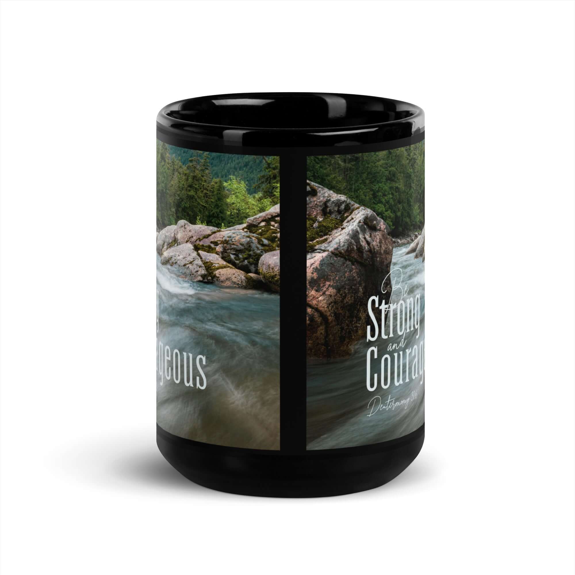 Deuteronomy 31:6 Bible Verse, Be strong and courageous Black Glossy Mug