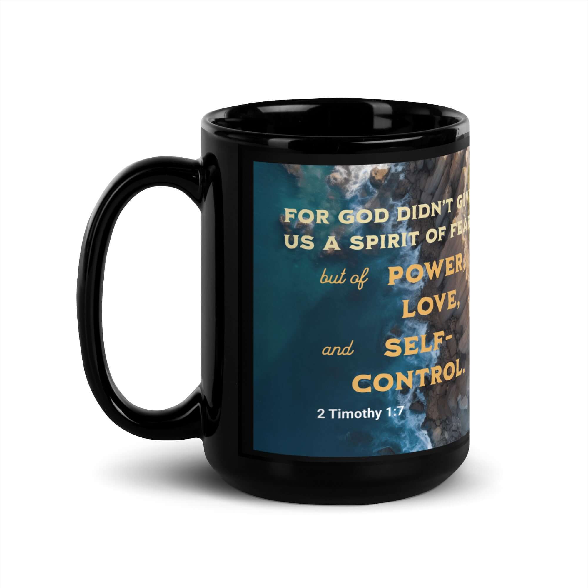 2 Timothy 1:7 Bible Verse, Power, Love, Self-Control Black Glossy Mug 15 oz