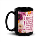 John 3:16 Bible Verse, For God So Loved Black Glossy Mug 15 oz