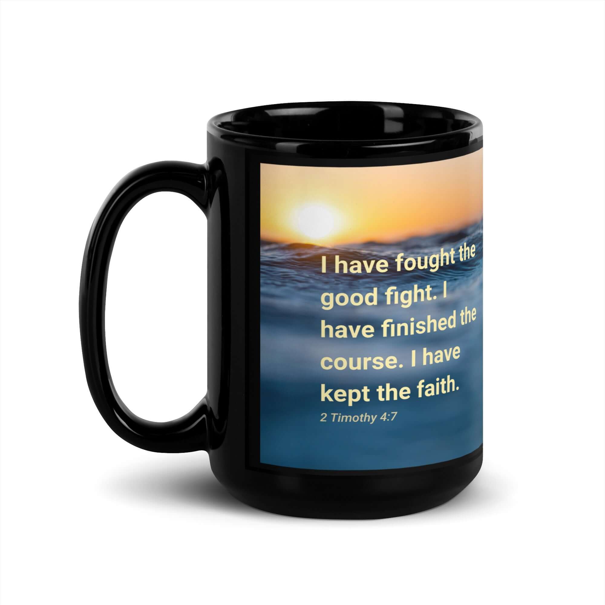 2 Timothy 4:7 Bible Verse, kept the faith Black Glossy Mug 15 oz