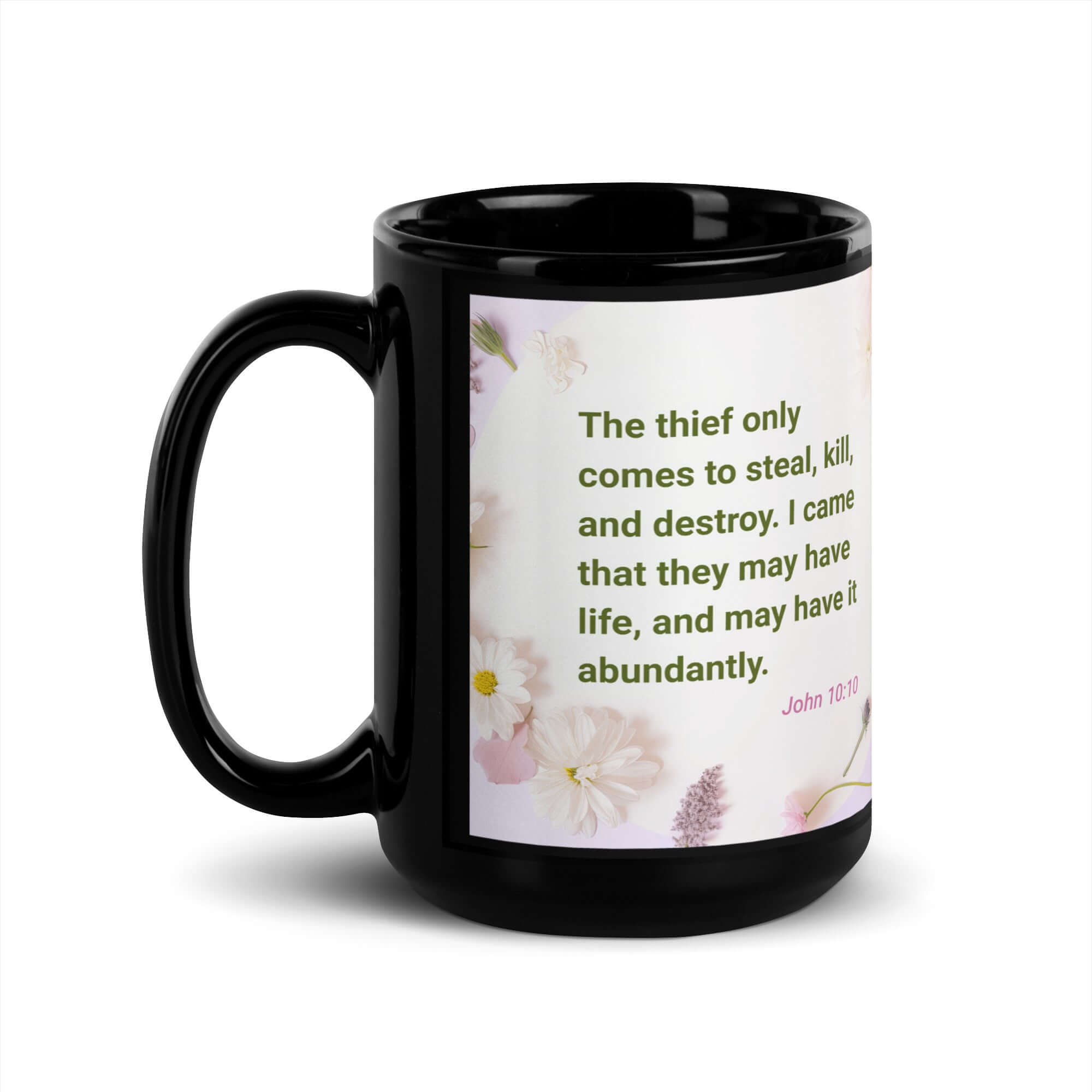John 10:10 Bible Verse, Abundant Life Black Glossy Mug 15 oz