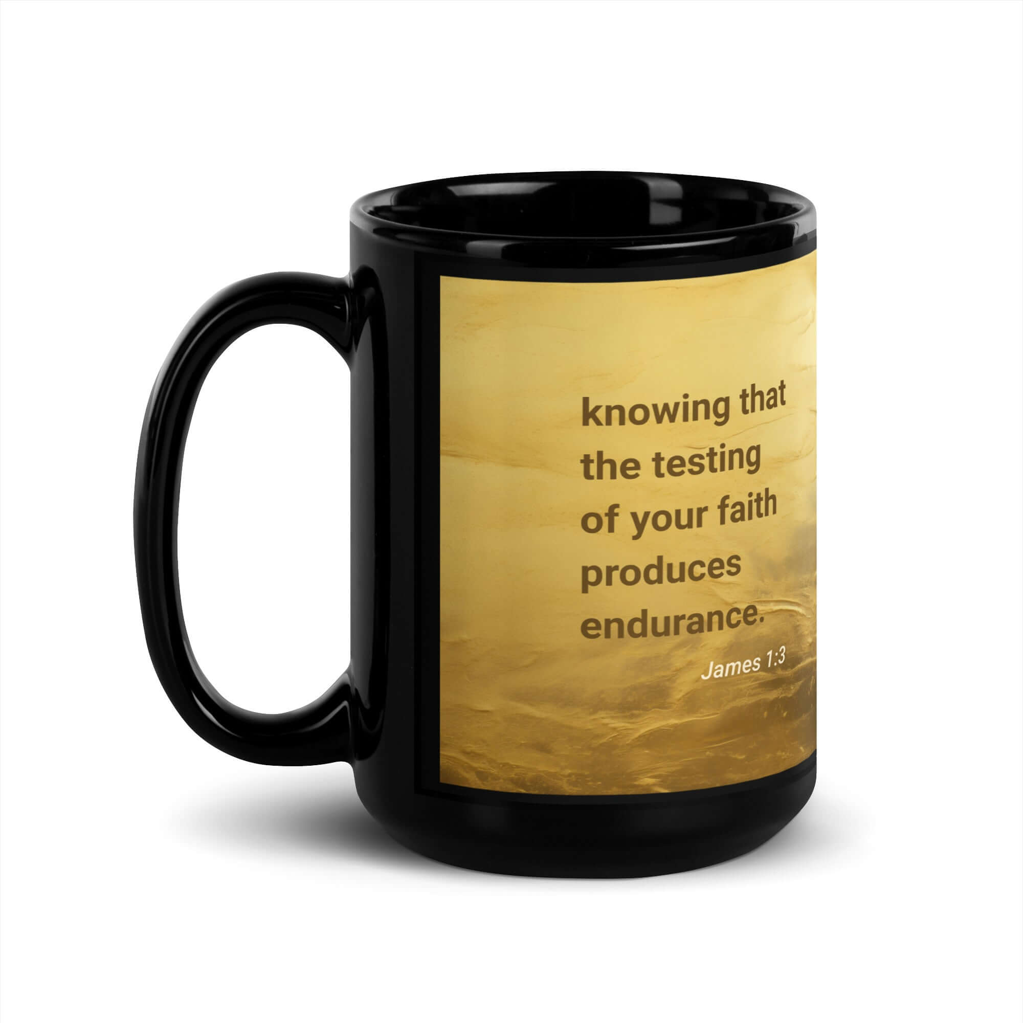 James 1:3 Bible Verse, testing of your faith Black Glossy Mug 15 oz