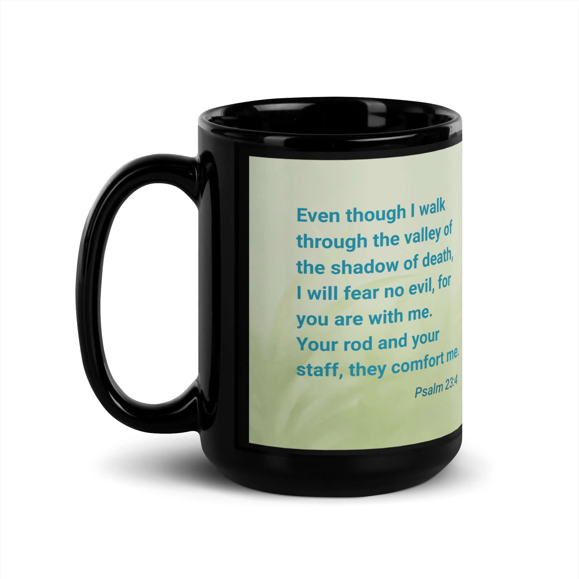 Psalm 23:4 Bible Verse, fear no evil Black Glossy Mug 15 oz