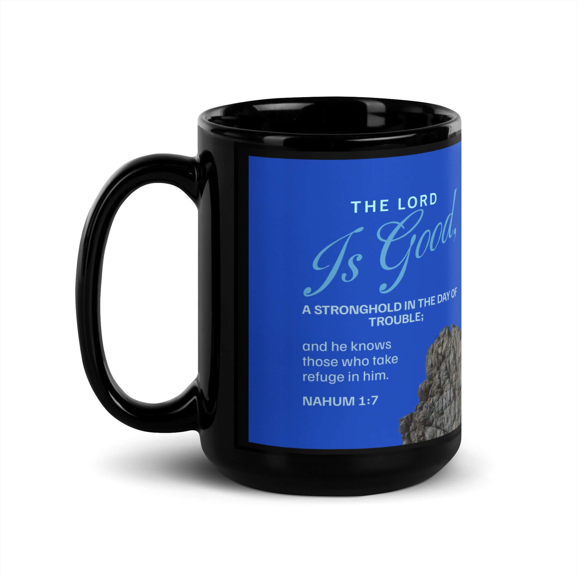 Nahum 1:7 Bible Verse, The LORD is a stronghold Black Glossy Mug 15 oz