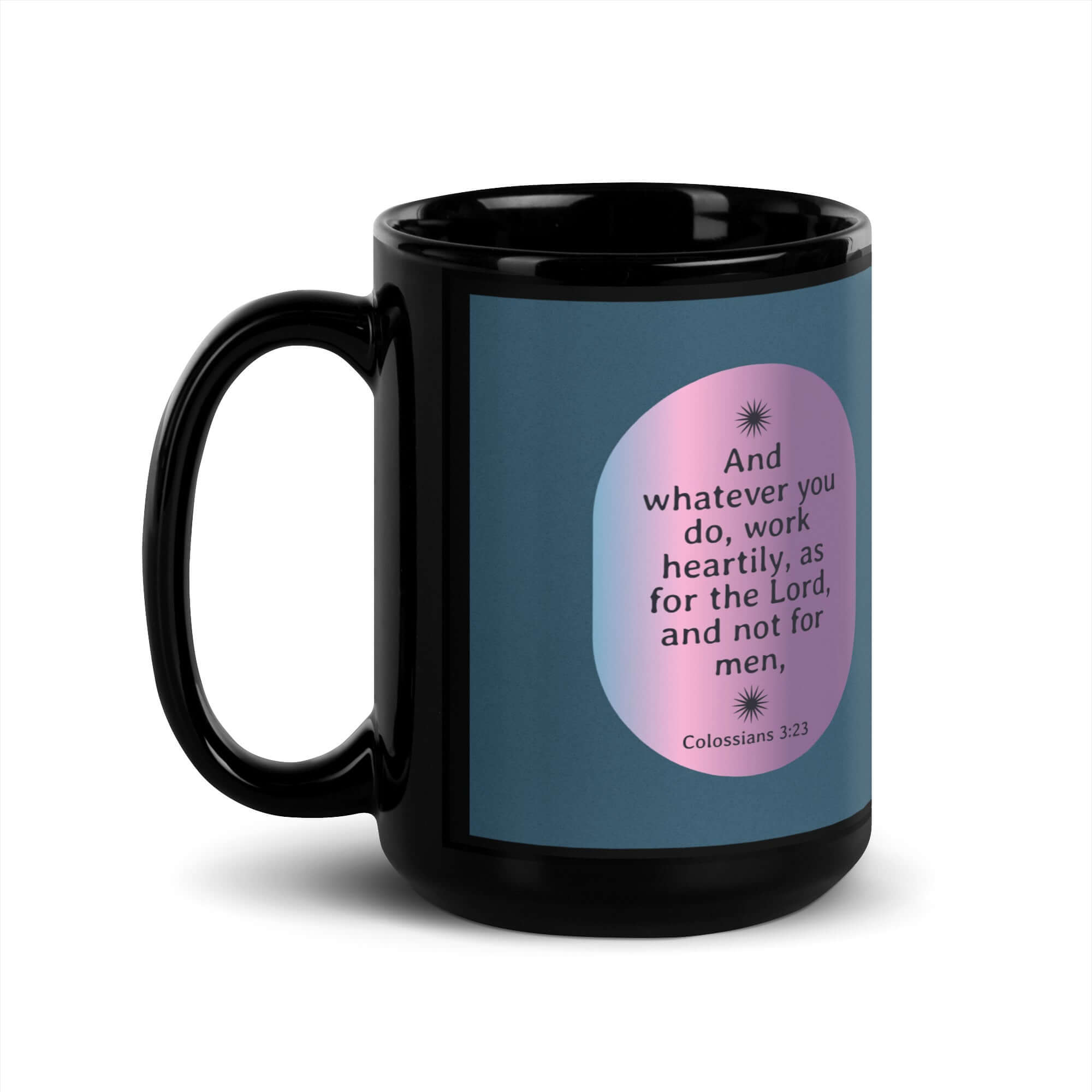Colossians 3:23 Bible Verse, work heartily Black Glossy Mug 15 oz