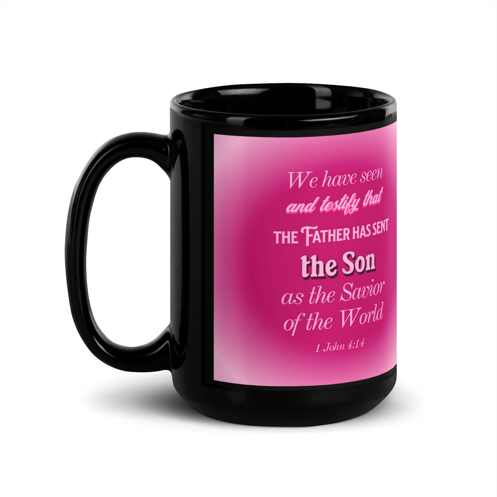 1 John 4:14 Bible Verse, that the Father Black Glossy Mug 15 oz