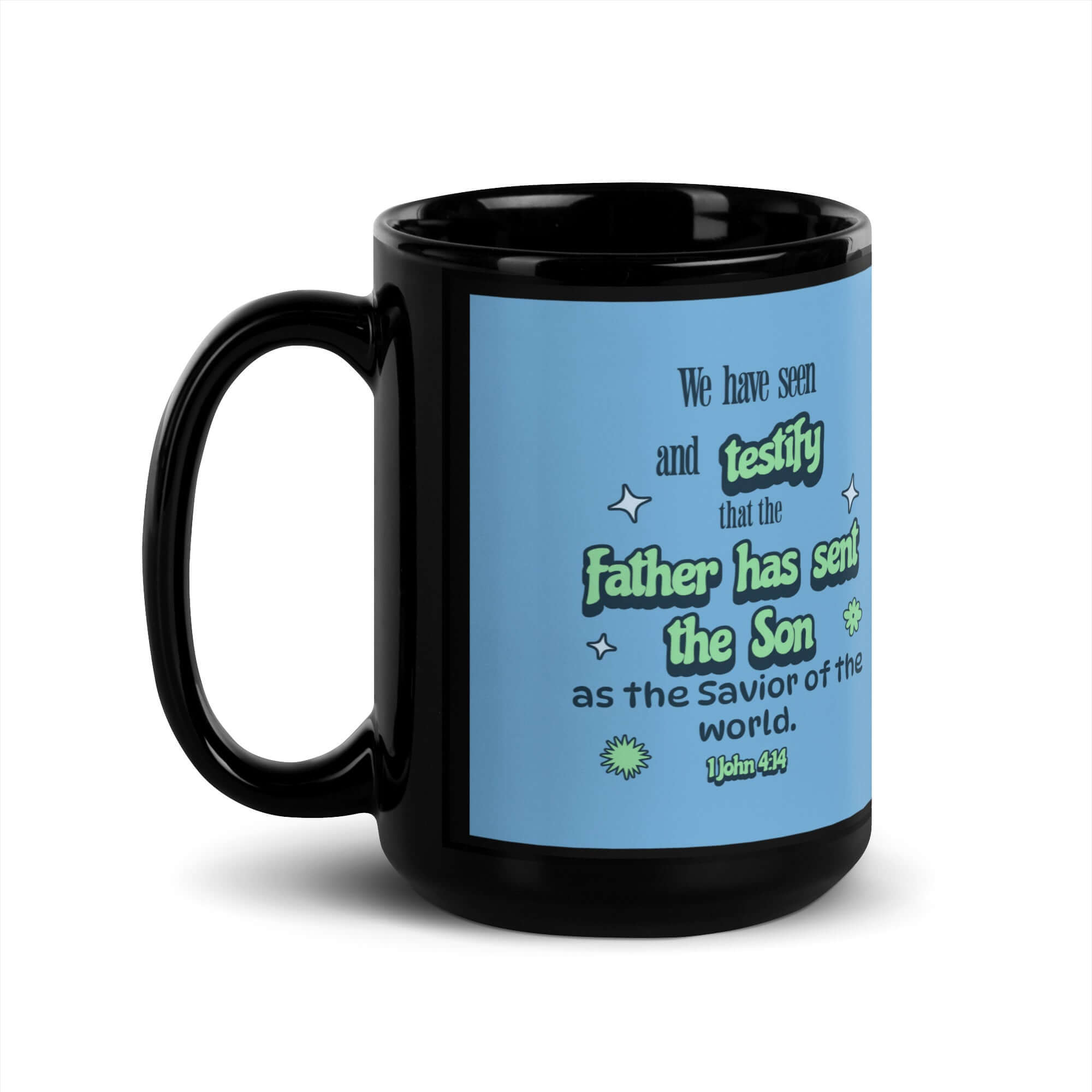 1 John 4:14 Bible Verse, sent the Son Black Glossy Mug 15 oz