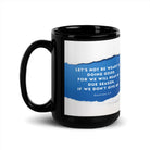 Galatians 6:9 Bible Verse, we will reap Black Glossy Mug 15 oz