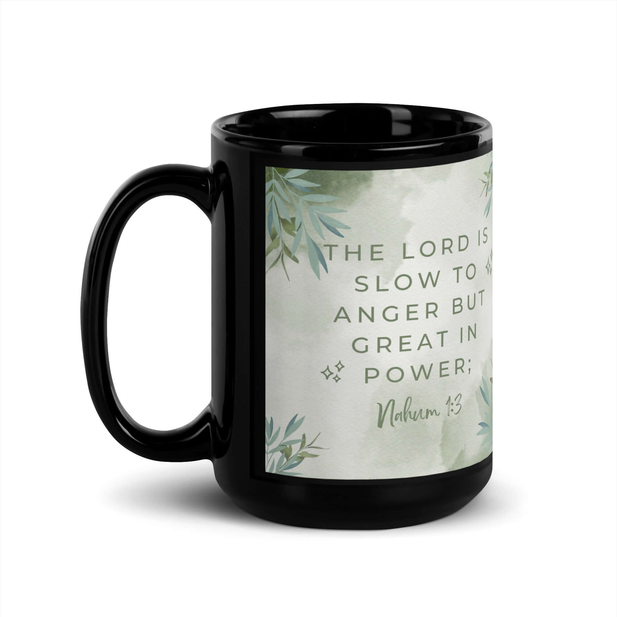 Nahum 1:3 Bible Verse, The Lord is slow Black Glossy Mug 15 oz