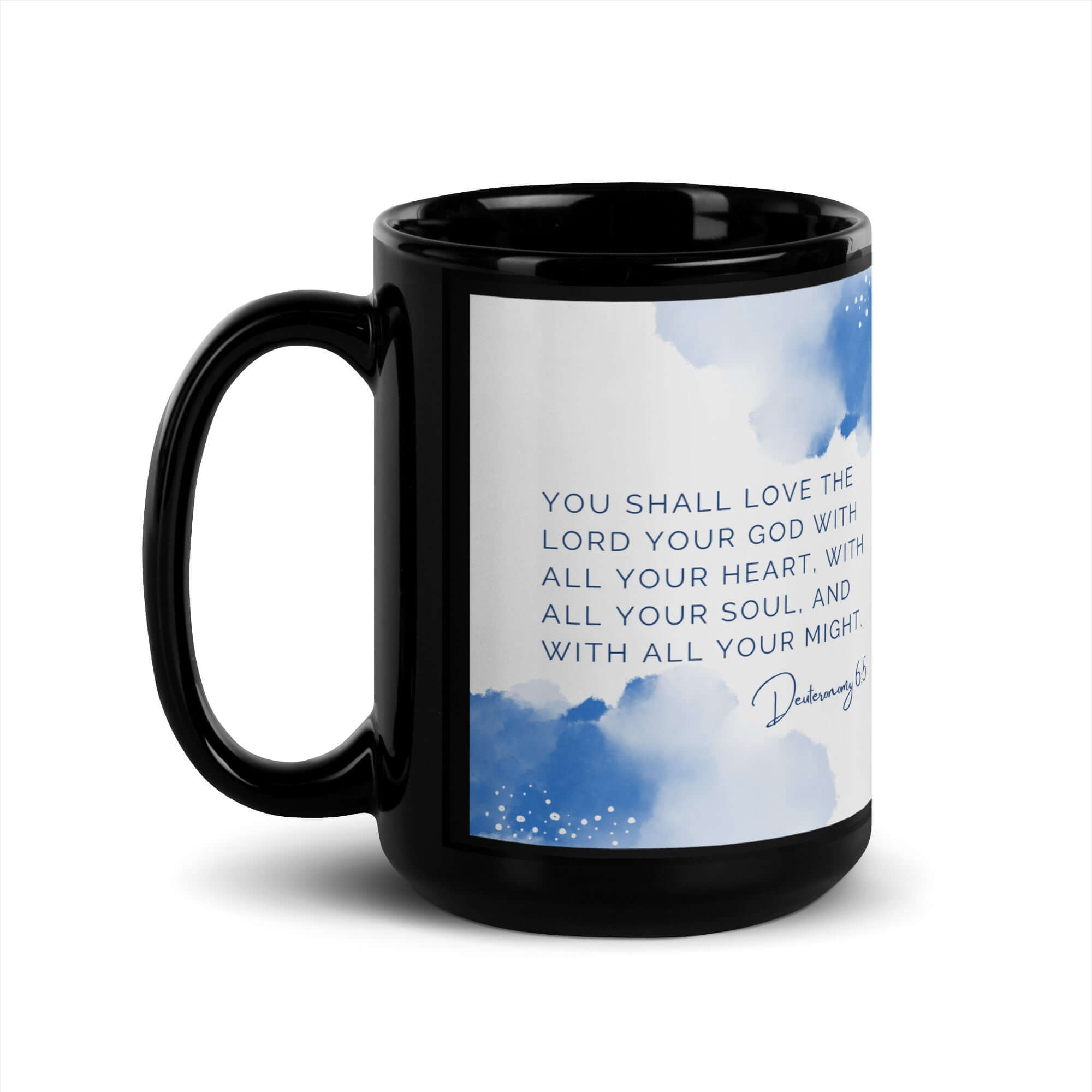 Deuteronomy 6:5 Bible Verse, your God Black Glossy Mug 15 oz