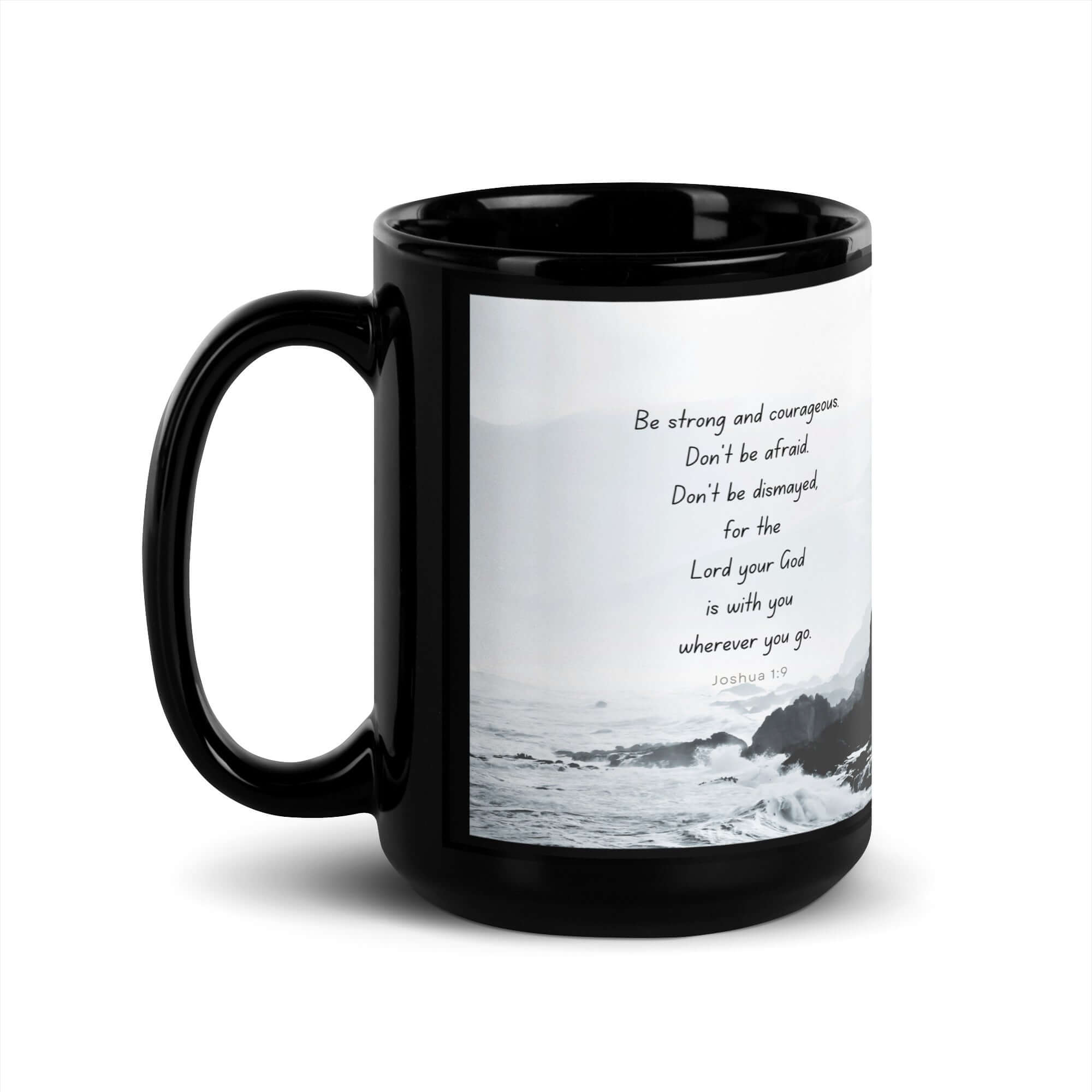 Joshua 1:9 Bible Verse, Do not be afraid Black Glossy Mug 15 oz