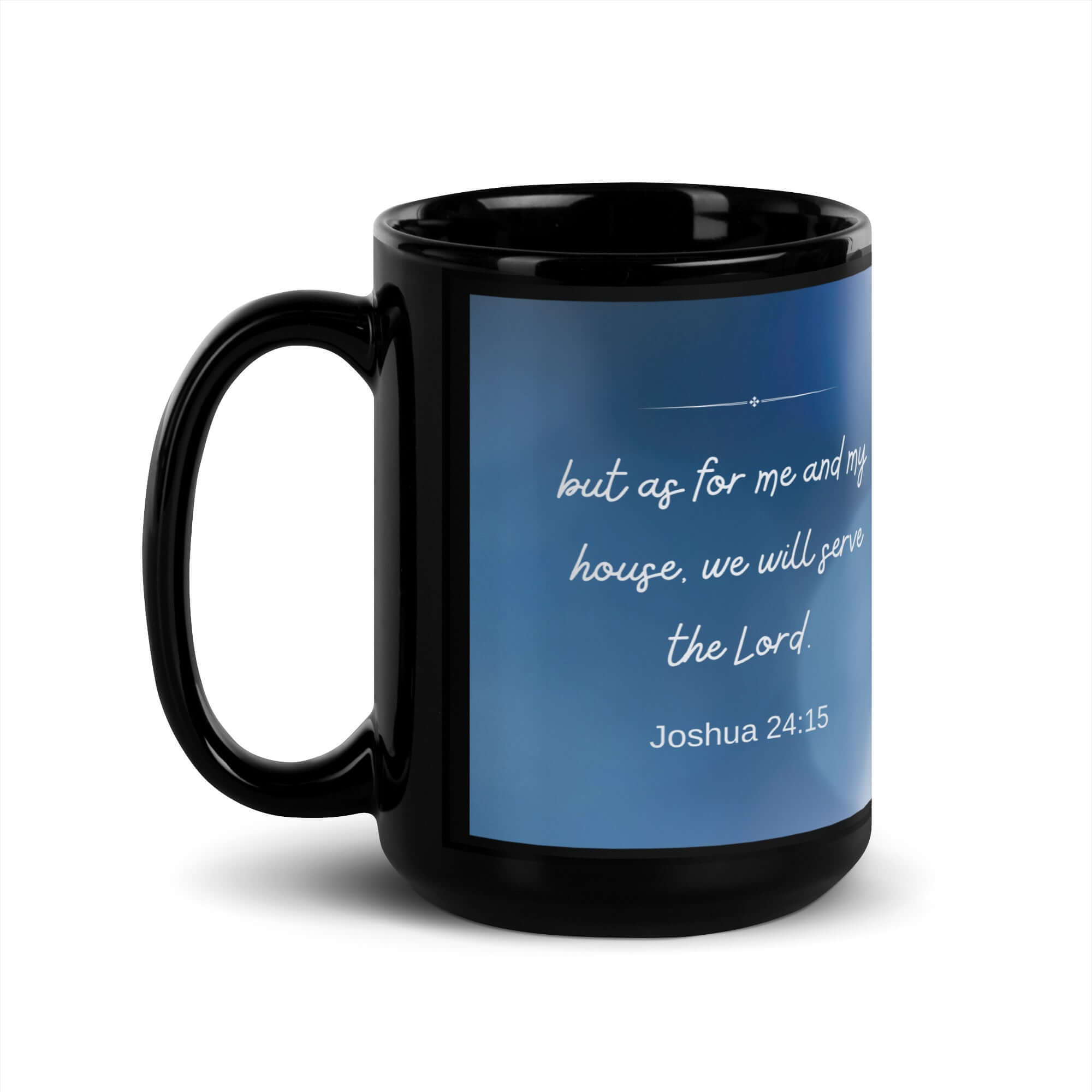 Joshua 24:15 Bible Verse, choose today Black Glossy Mug 15 oz