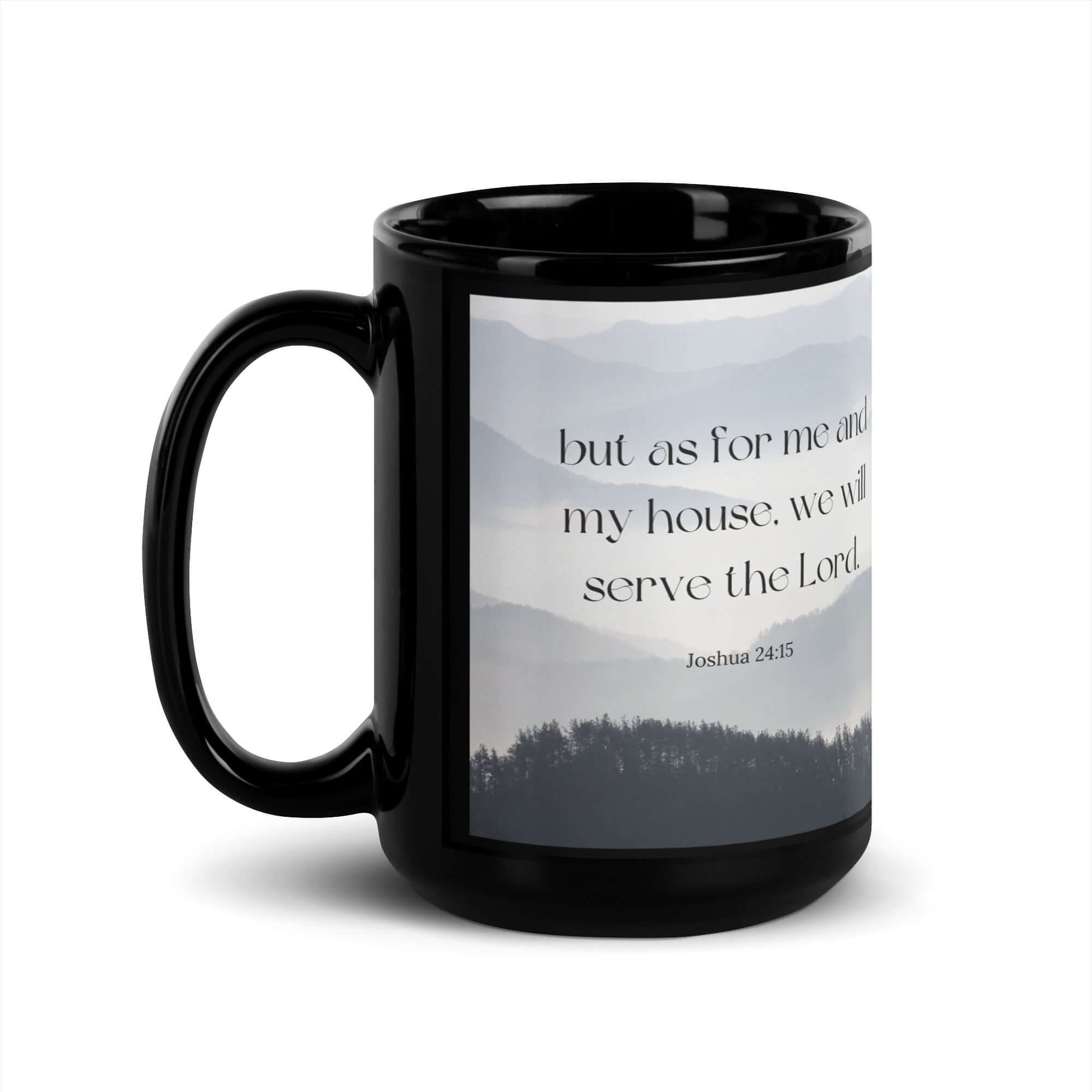 Joshua 24:15 Bible Verse, whom you Black Glossy Mug 15 oz