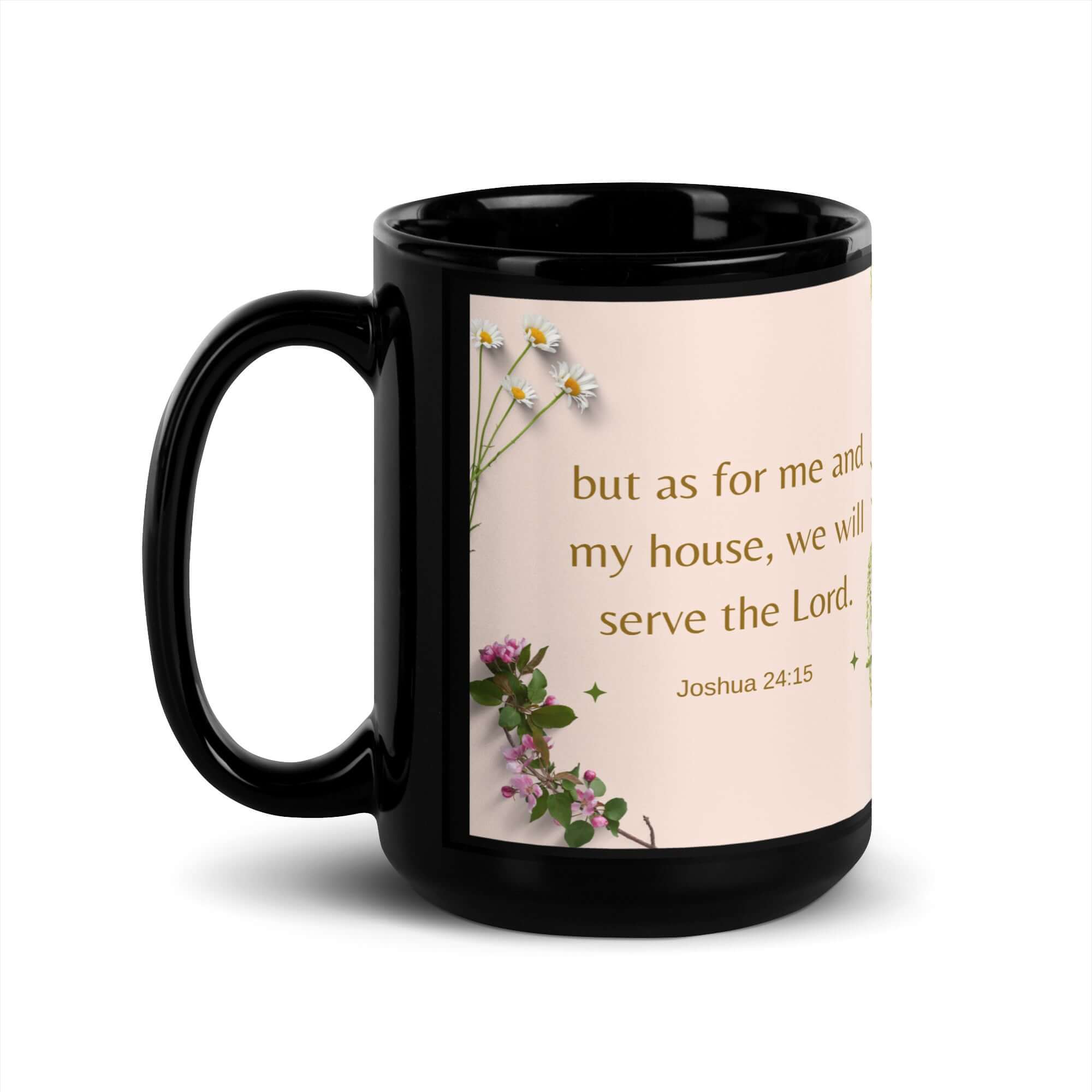 Joshua 24:15 Bible Verse, your fathers Black Glossy Mug 15 oz