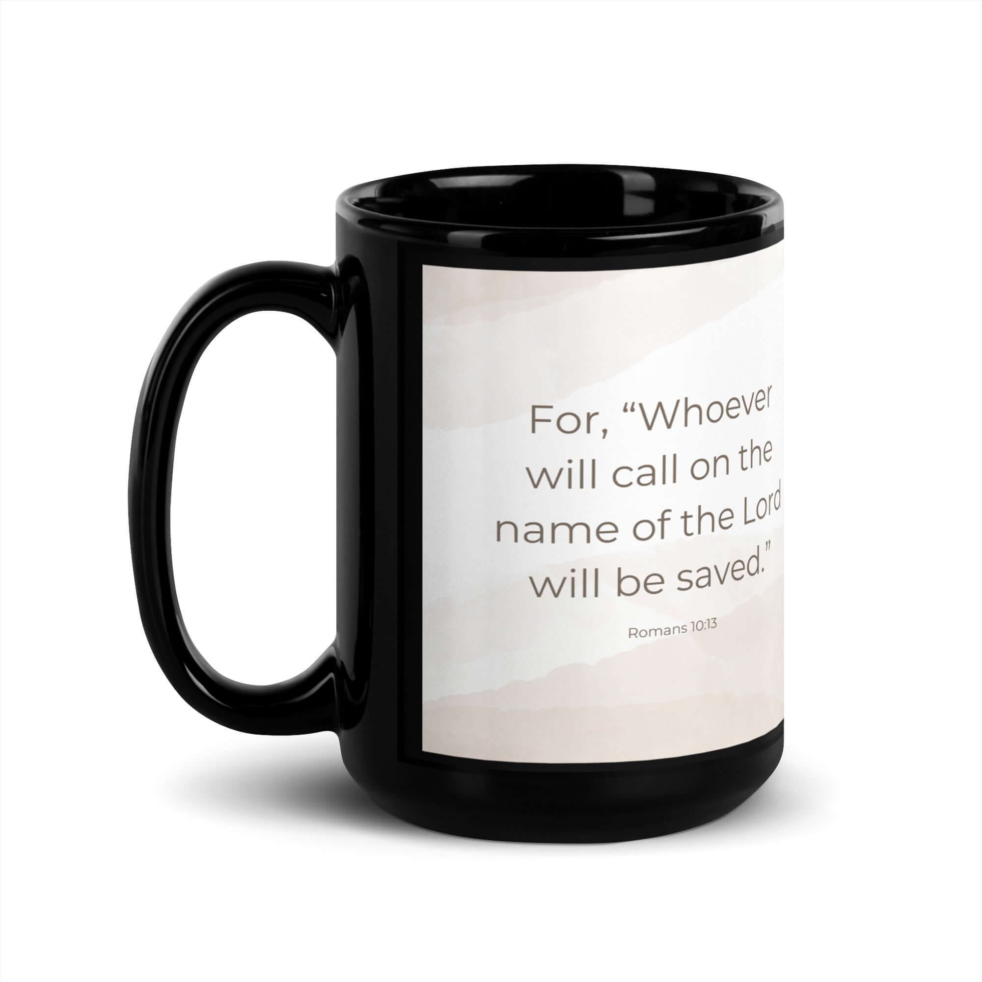 Romans 10:13 Bible Verse, the name Black Glossy Mug 15 oz