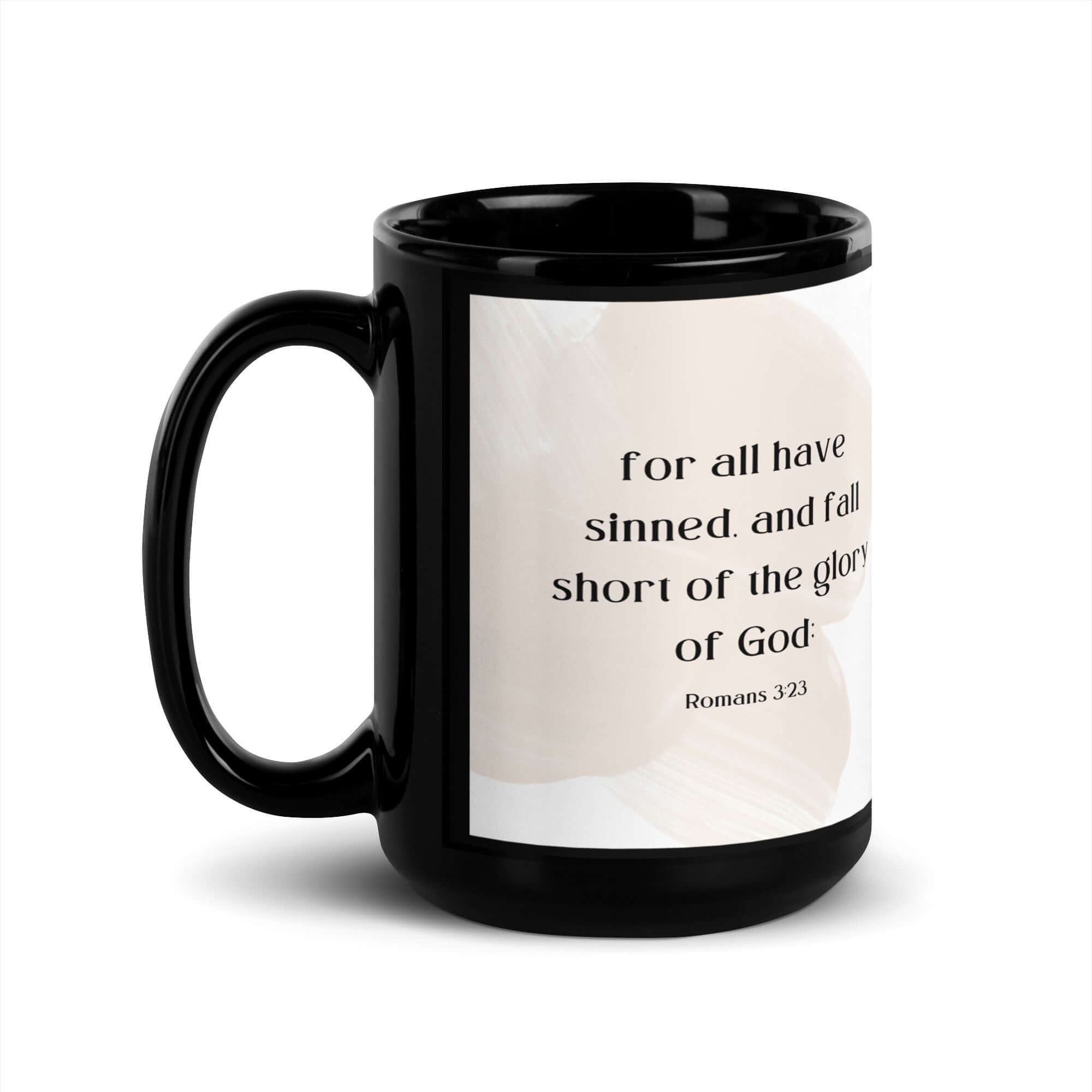 Romans 3:23 Bible Verse, fall short Black Glossy Mug 15 oz