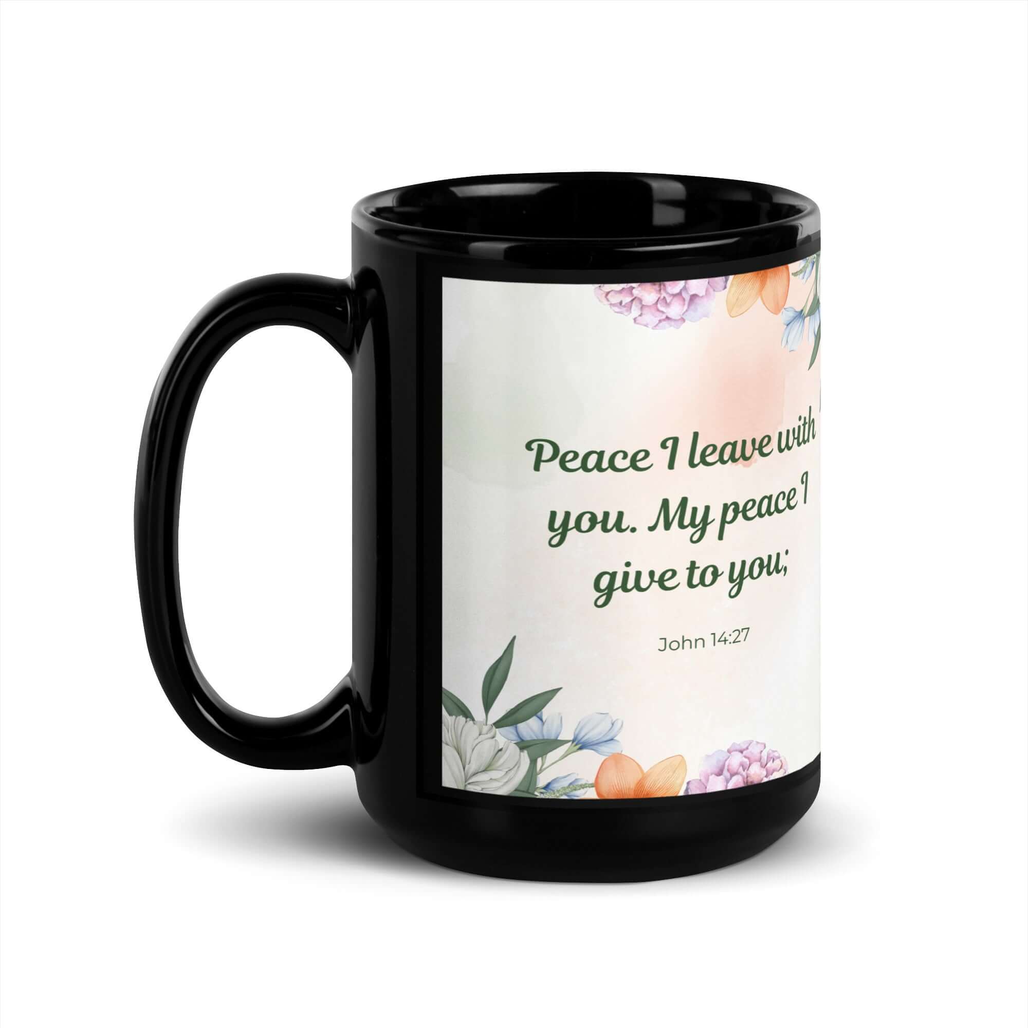 John 14:27 Bible Verse, with you Black Glossy Mug 15 oz