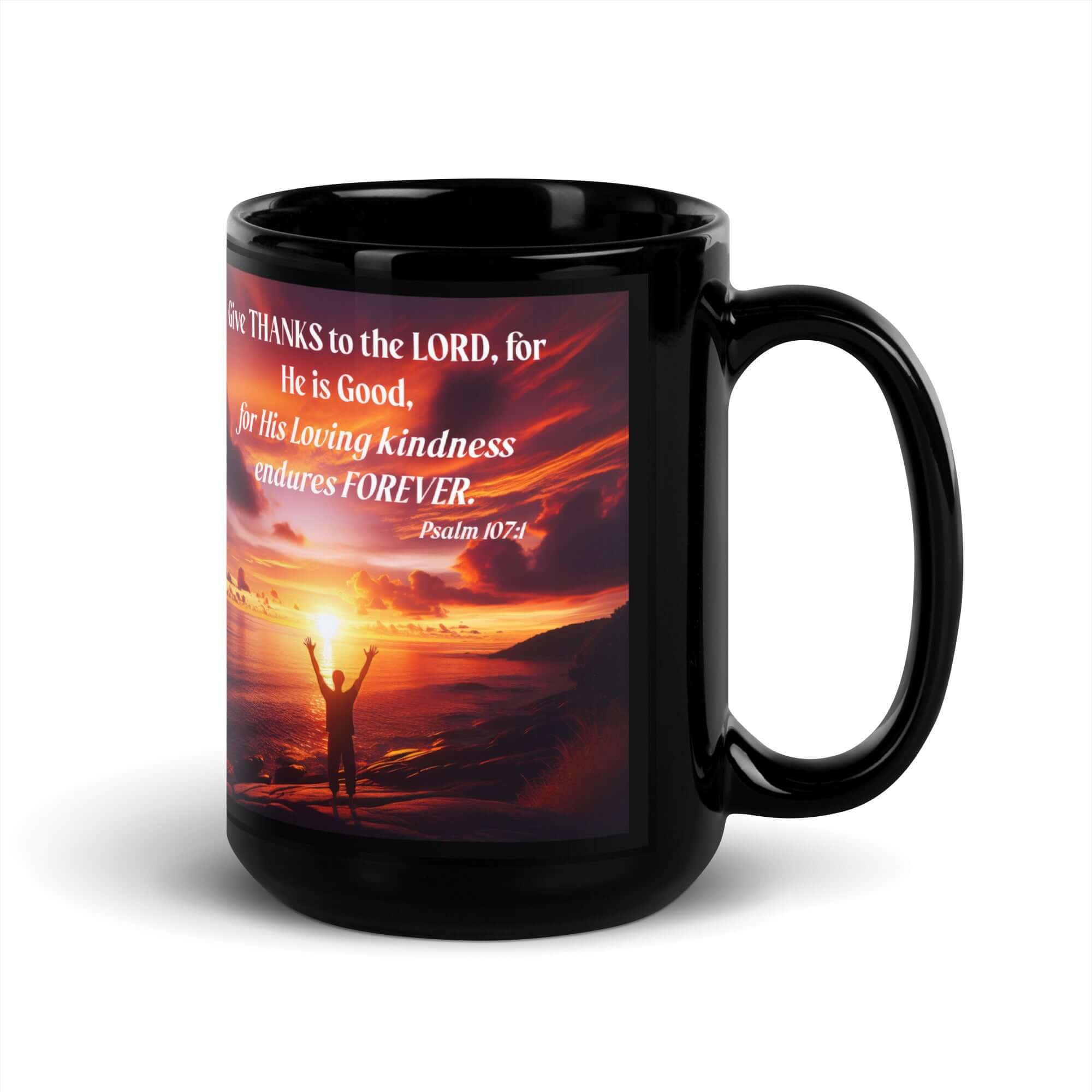 Psalm 107:1 Bible Verse, Give Thanks to the Lord Black Glossy Mug