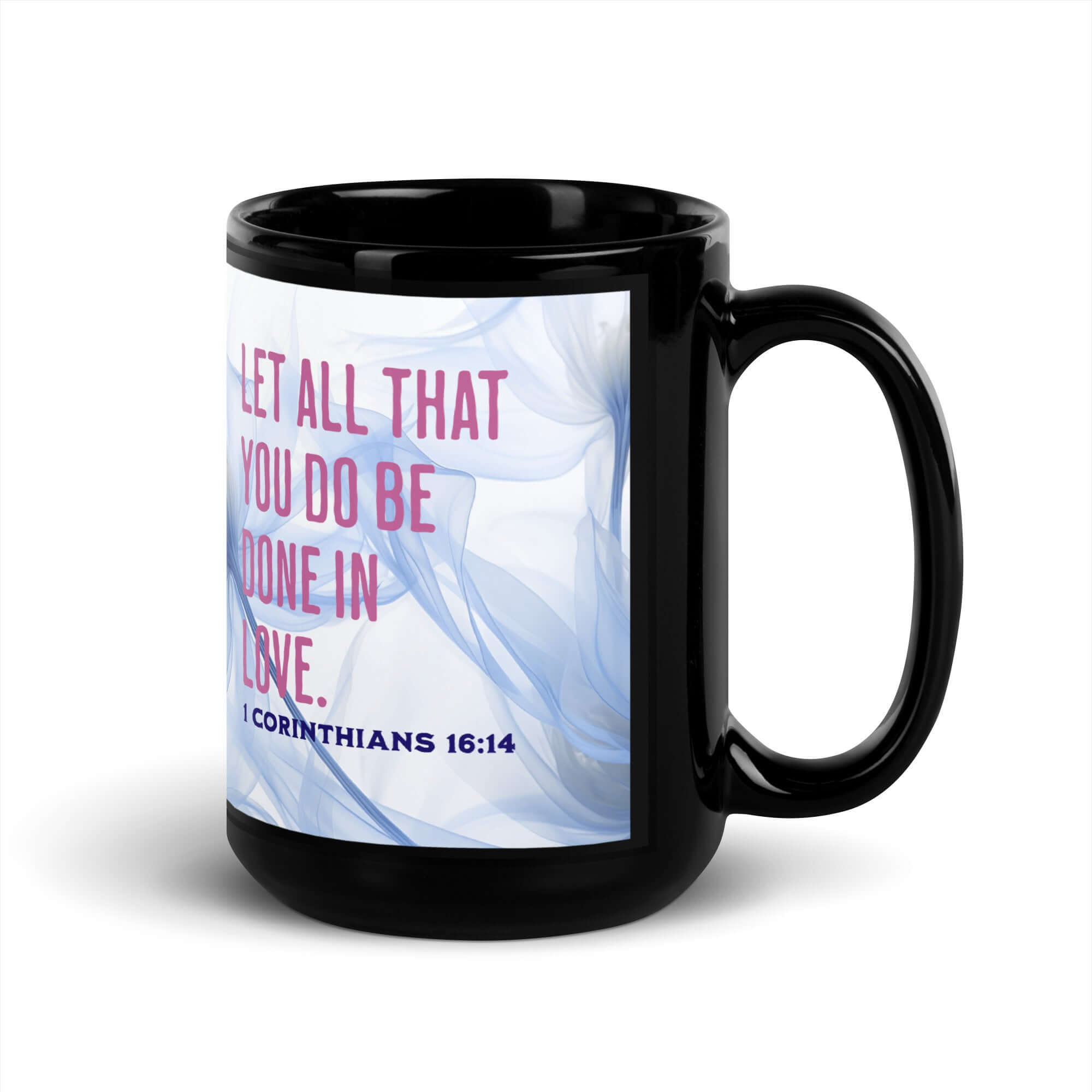 1 Corinthians 16:14 Bible Verse, Do it in Love Black Glossy Mug