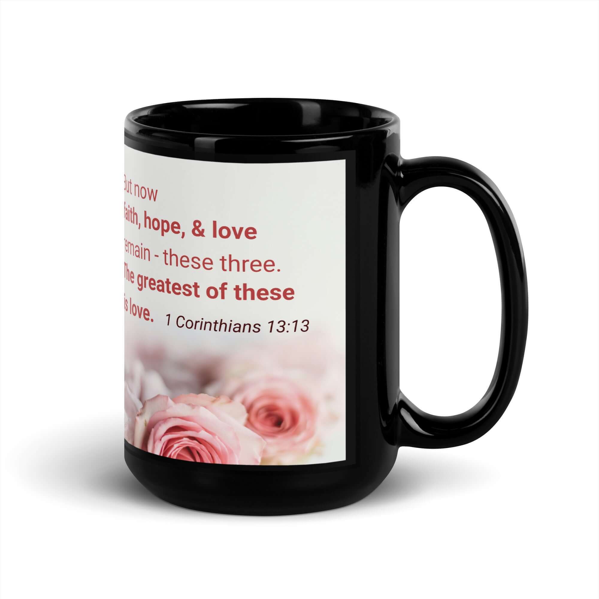 1 Corinthians 13:13 Bible Verse, The Greatest is Love Black Glossy Mug